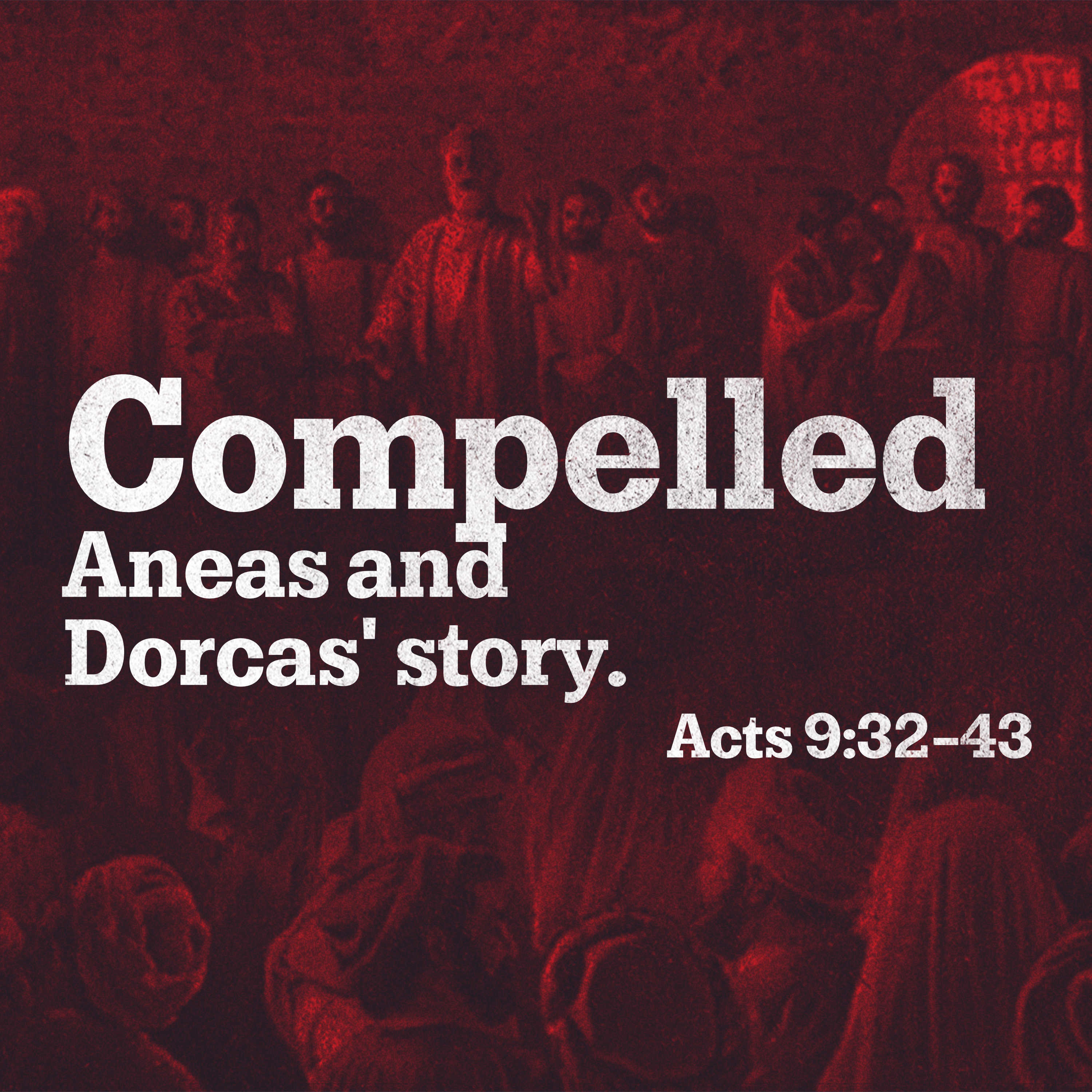 Compelled: Aeneas and Dorcas' Story episode artwork