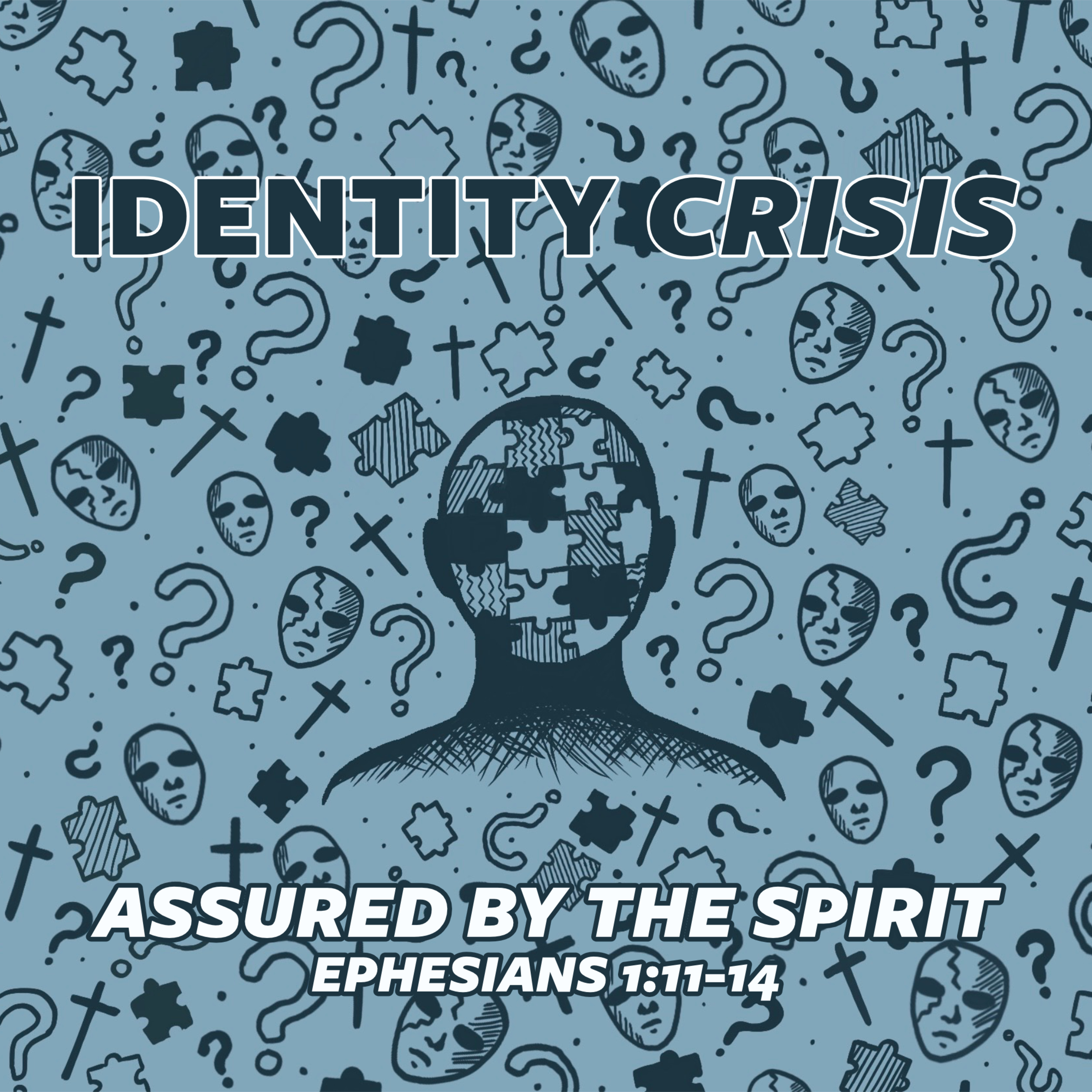 Identity Crisis - Assured By The Spirit