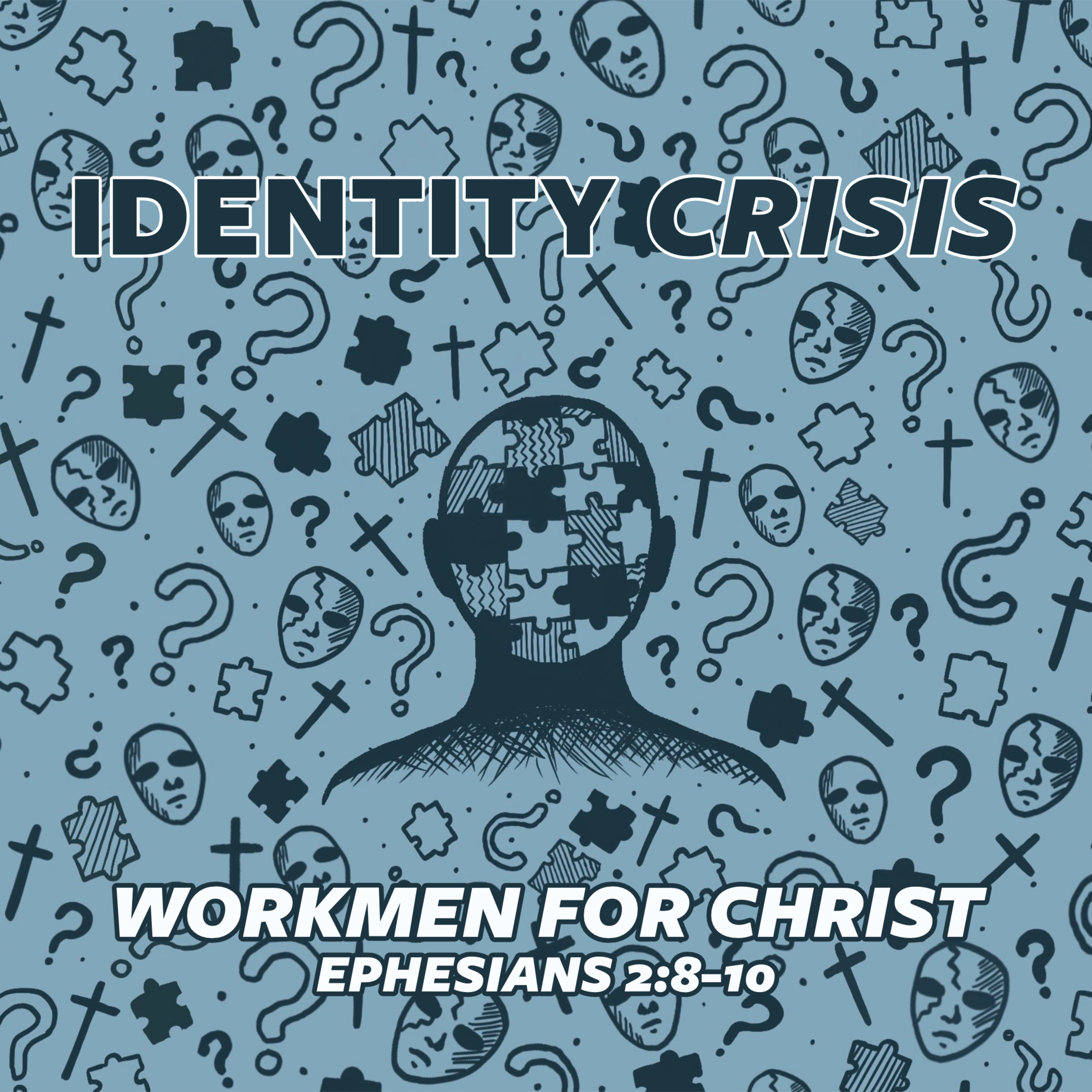 Identity Crisis: Workmen for Christ episode artwork