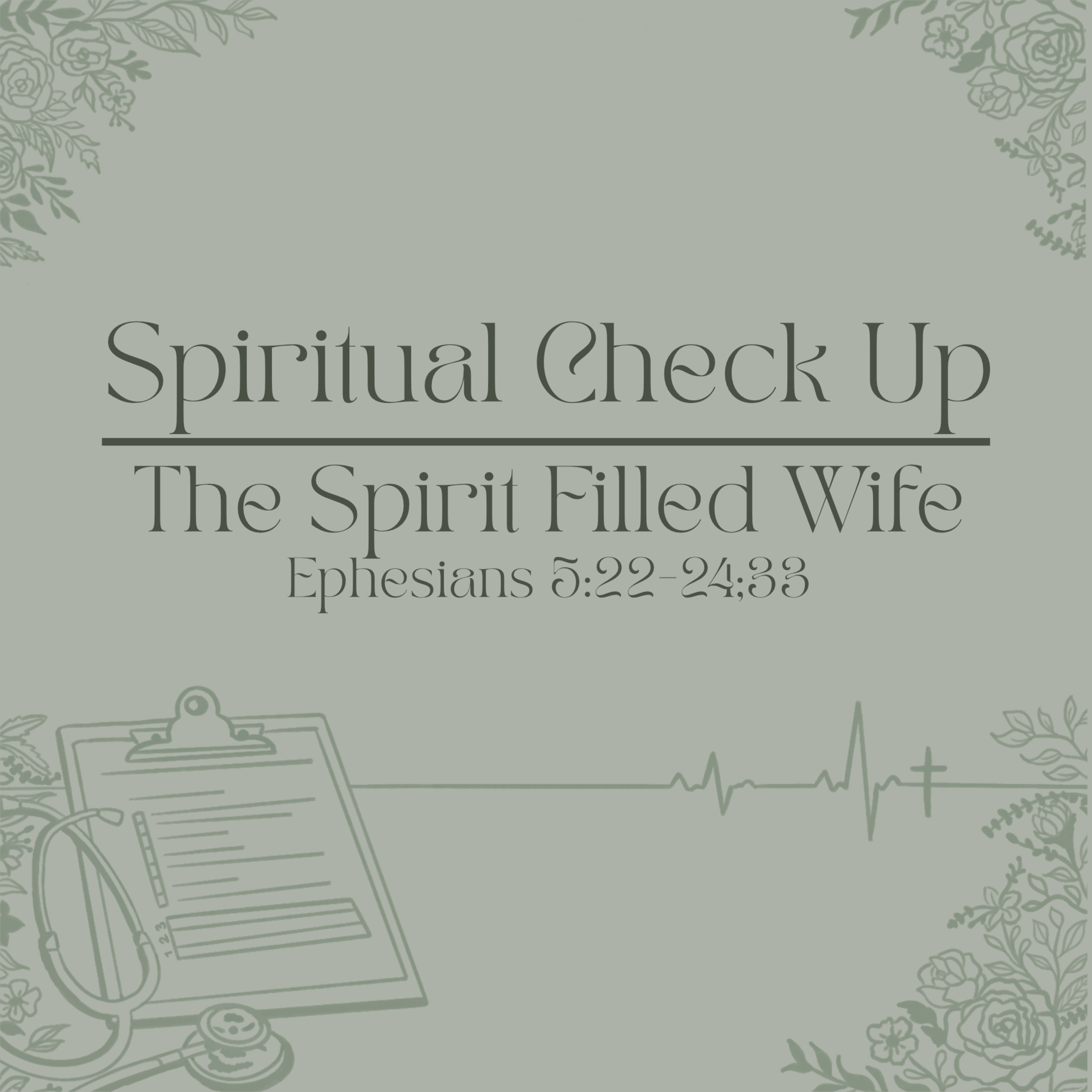 Spiritual Check Up: The Spirit Filled Wife episode artwork