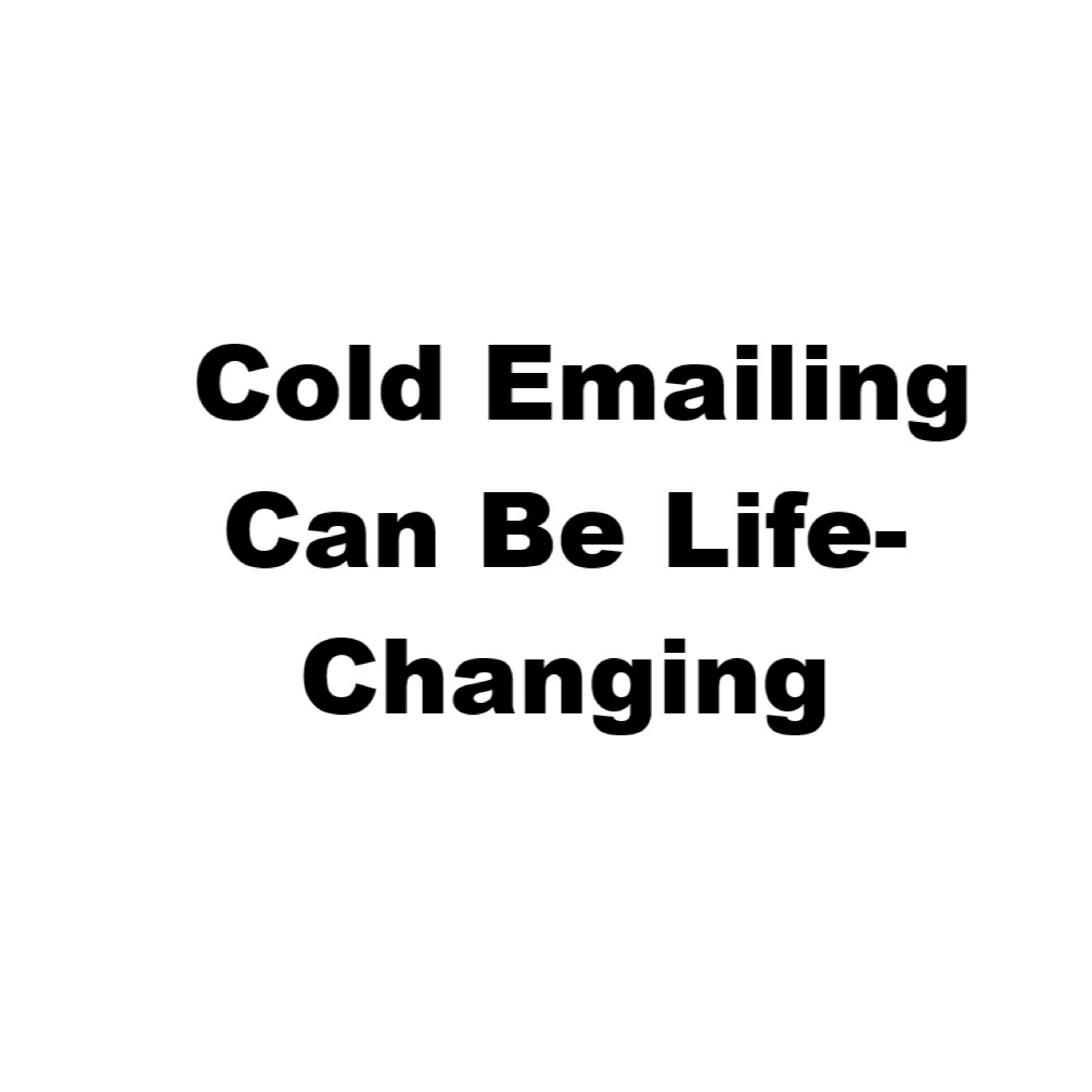 Cold Emailing Can Be Life-Changing |EP #172 episode artwork