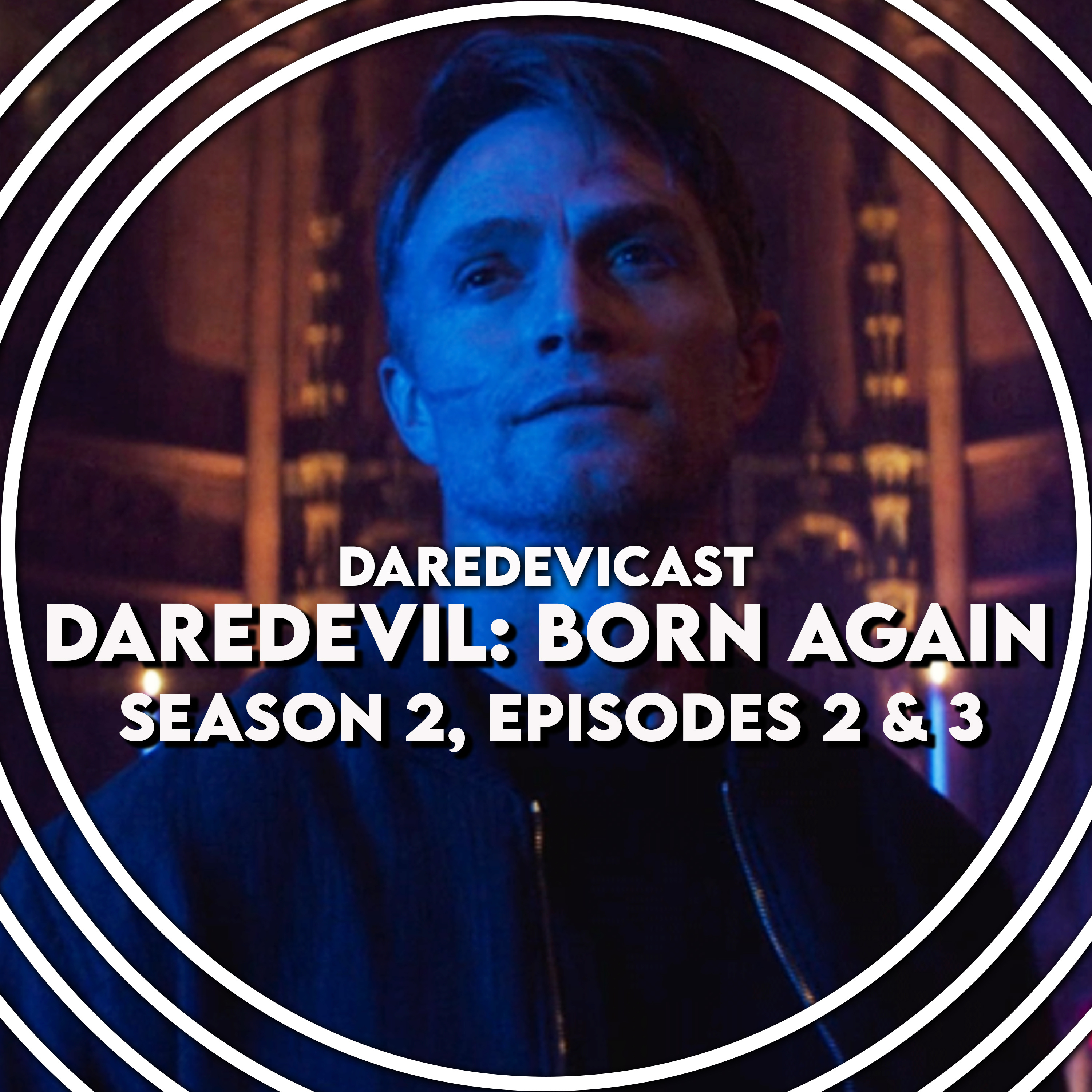 #18. Daredevil: Born Again S2 E2 & E3 episode artwork