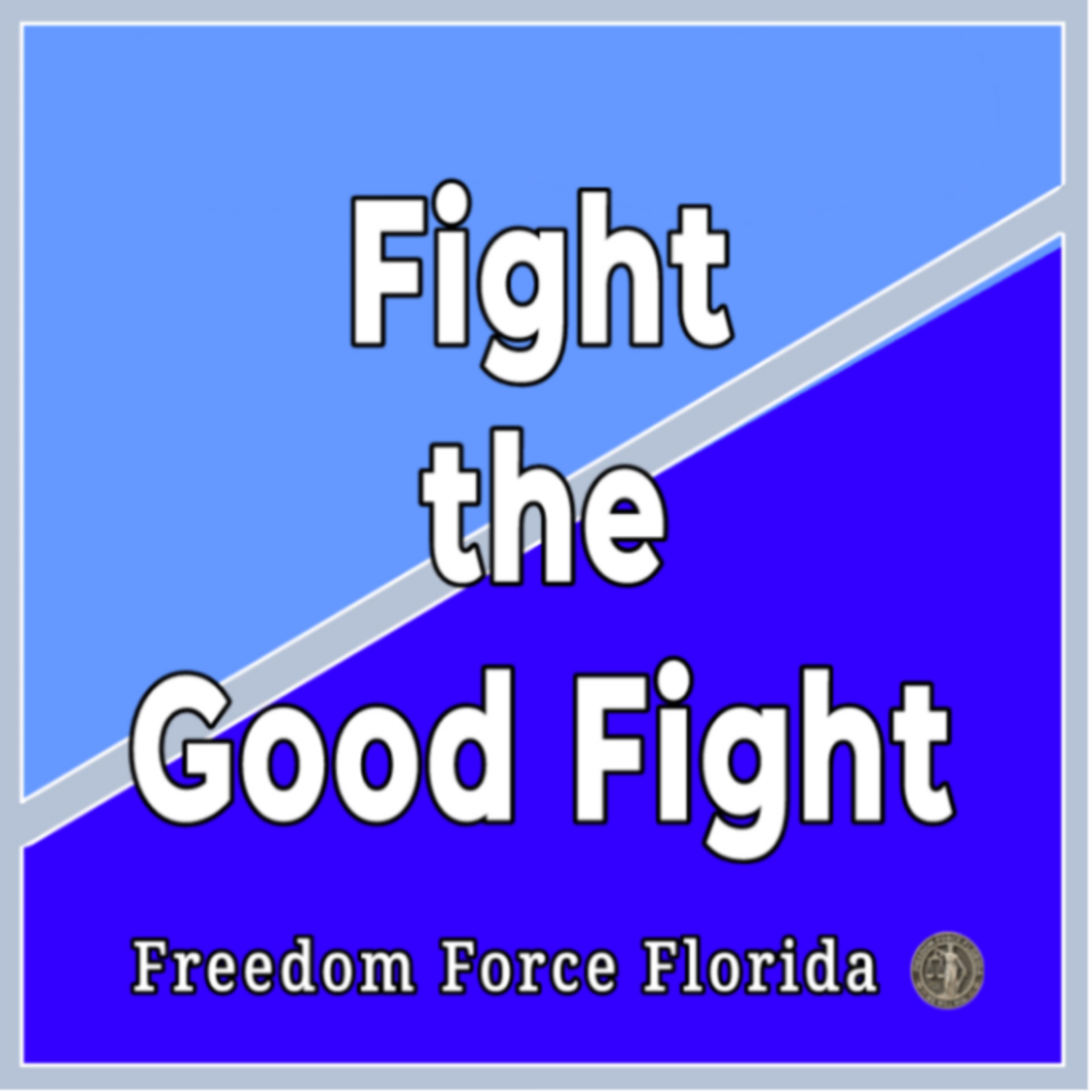 Fight the Good Fight