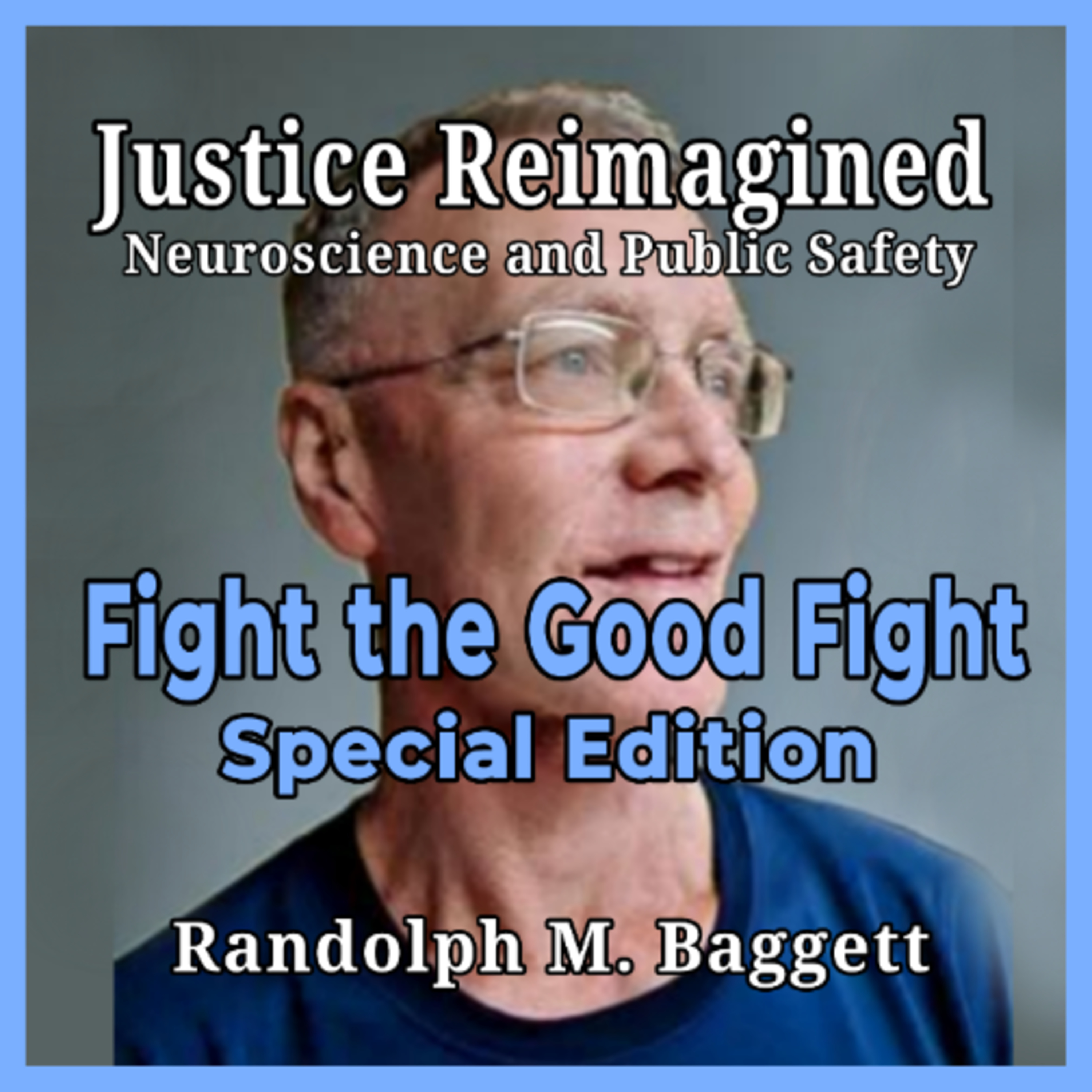 Justice Reimagined: Neuroscience and Public Safety Part 1 - A Review episode artwork