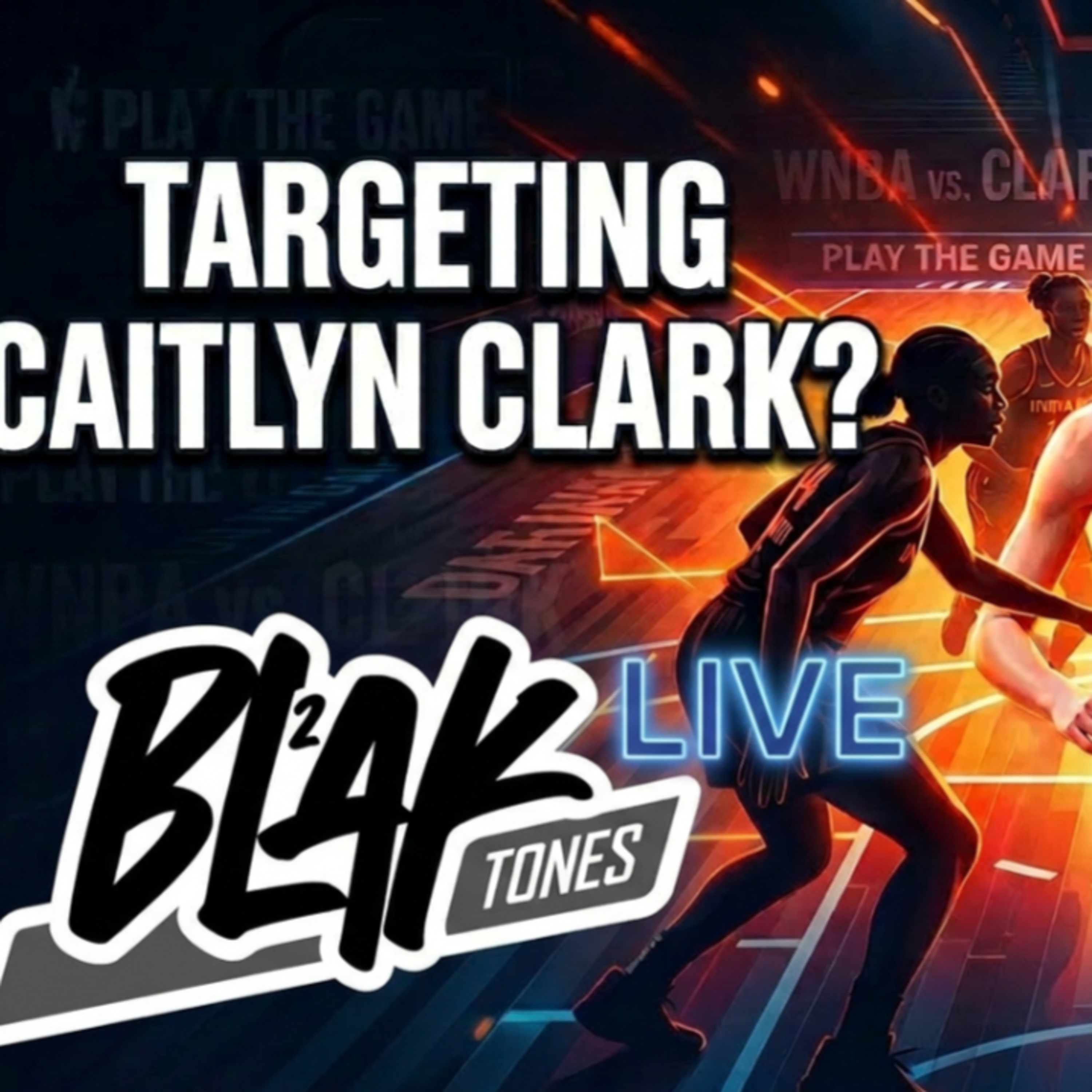 Is Caitlin Clark Being Targeted? WNBA Players Under Fire | BlaakTones TV Live episode artwork
