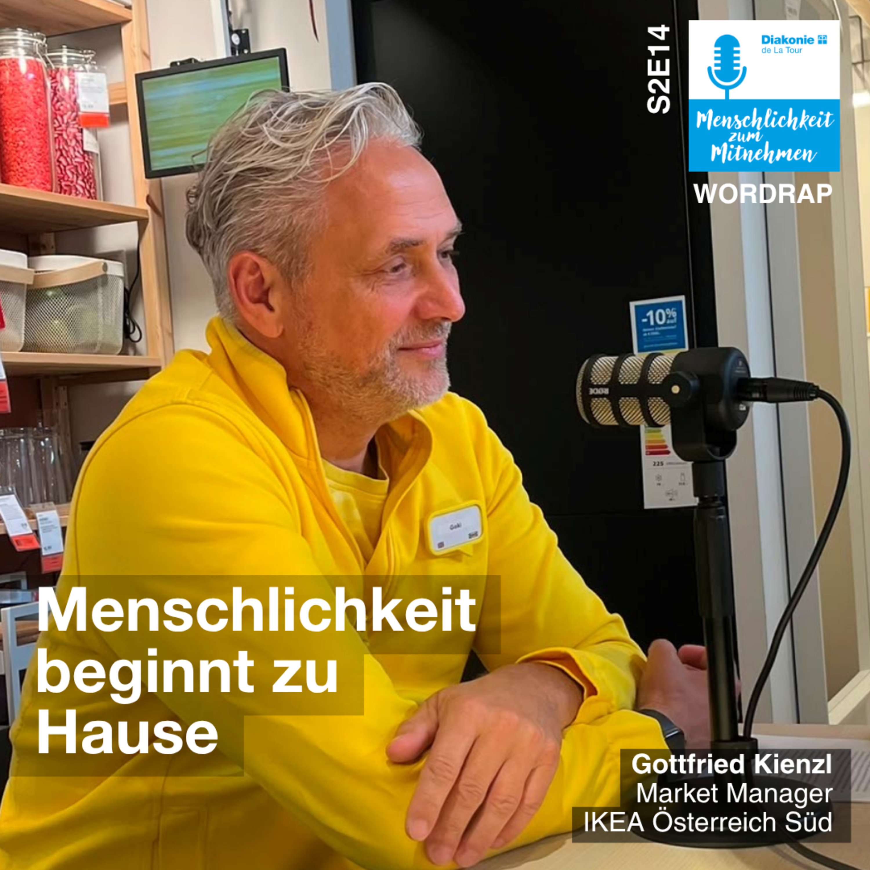 Menschlichkeit beginnt zu Hause – Wordrap mit Gottfried Kienzl, Market Manager IKEA Österreich Süd episode artwork