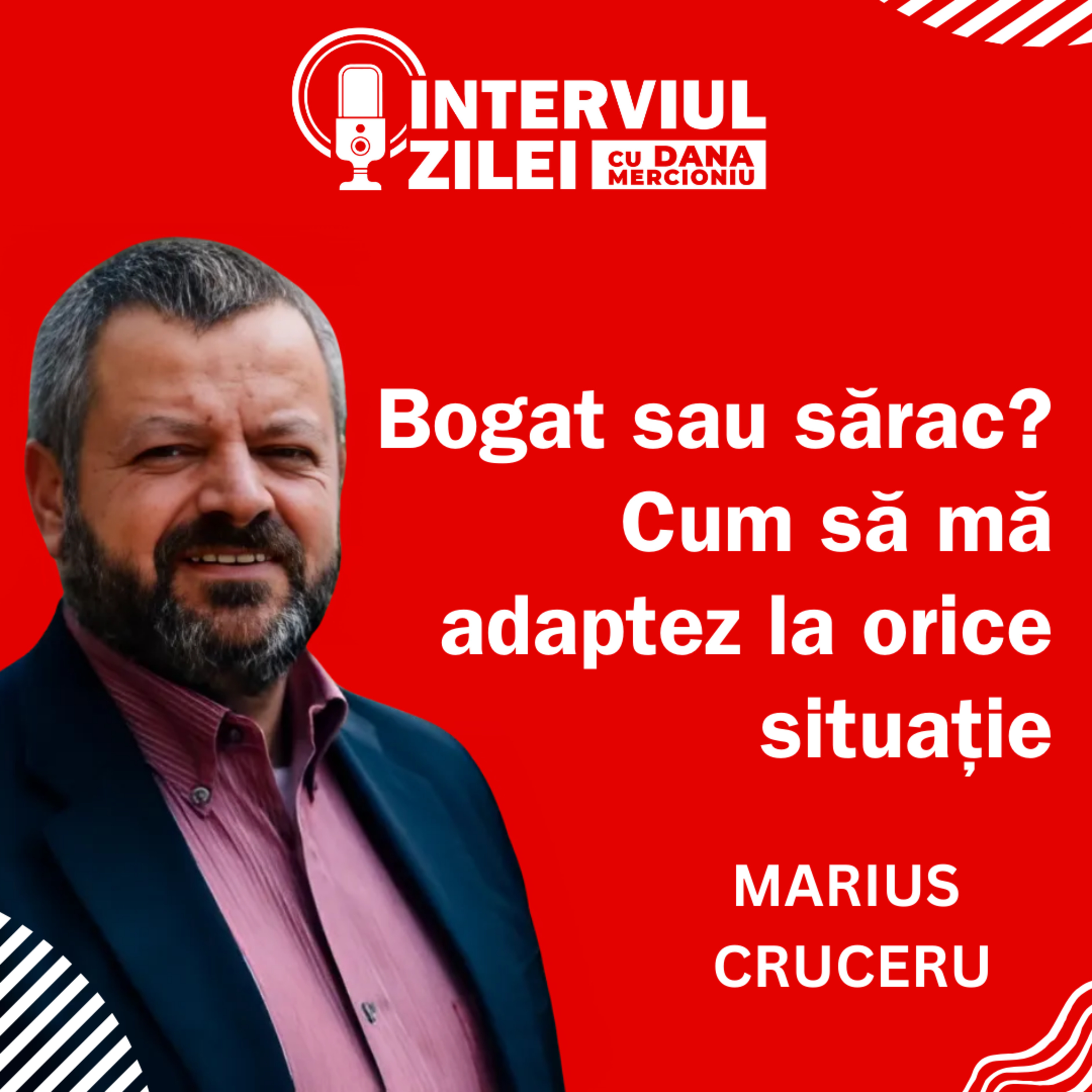 Bogăție sau sărăcie? Cum să învățăm să ne adaptăm la orice situație | Marius Cruceru     episode artwork