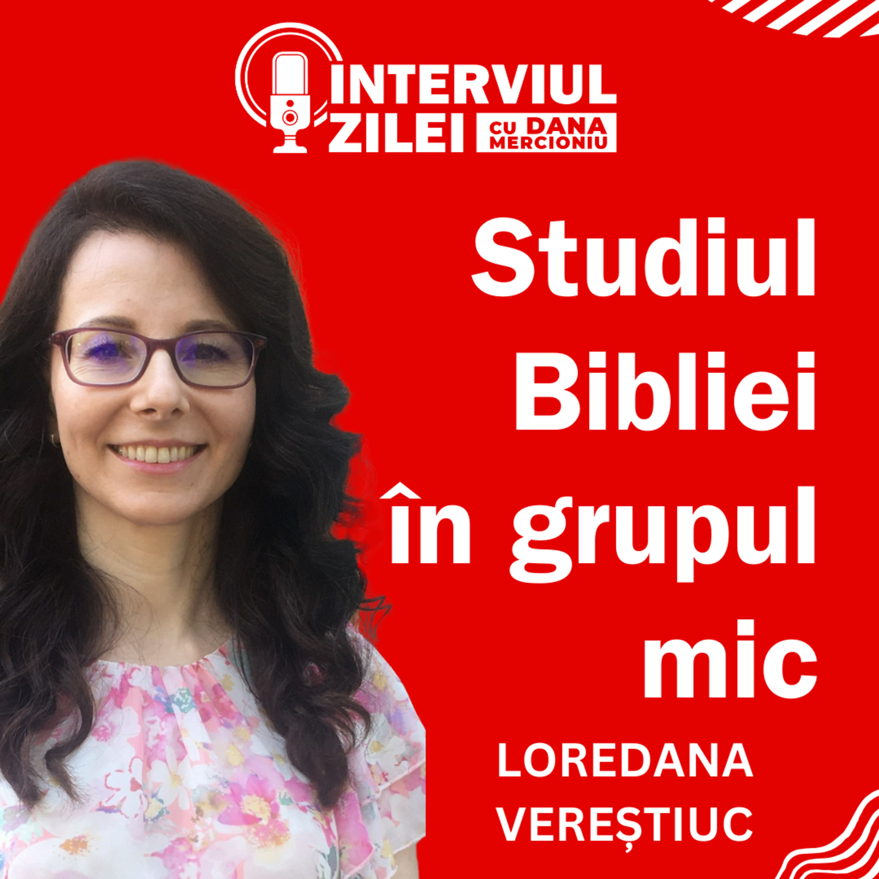 Cum să studiezi Biblia într-un grup mic: Beneficii și provocări | Loredana Vereștiuc episode artwork