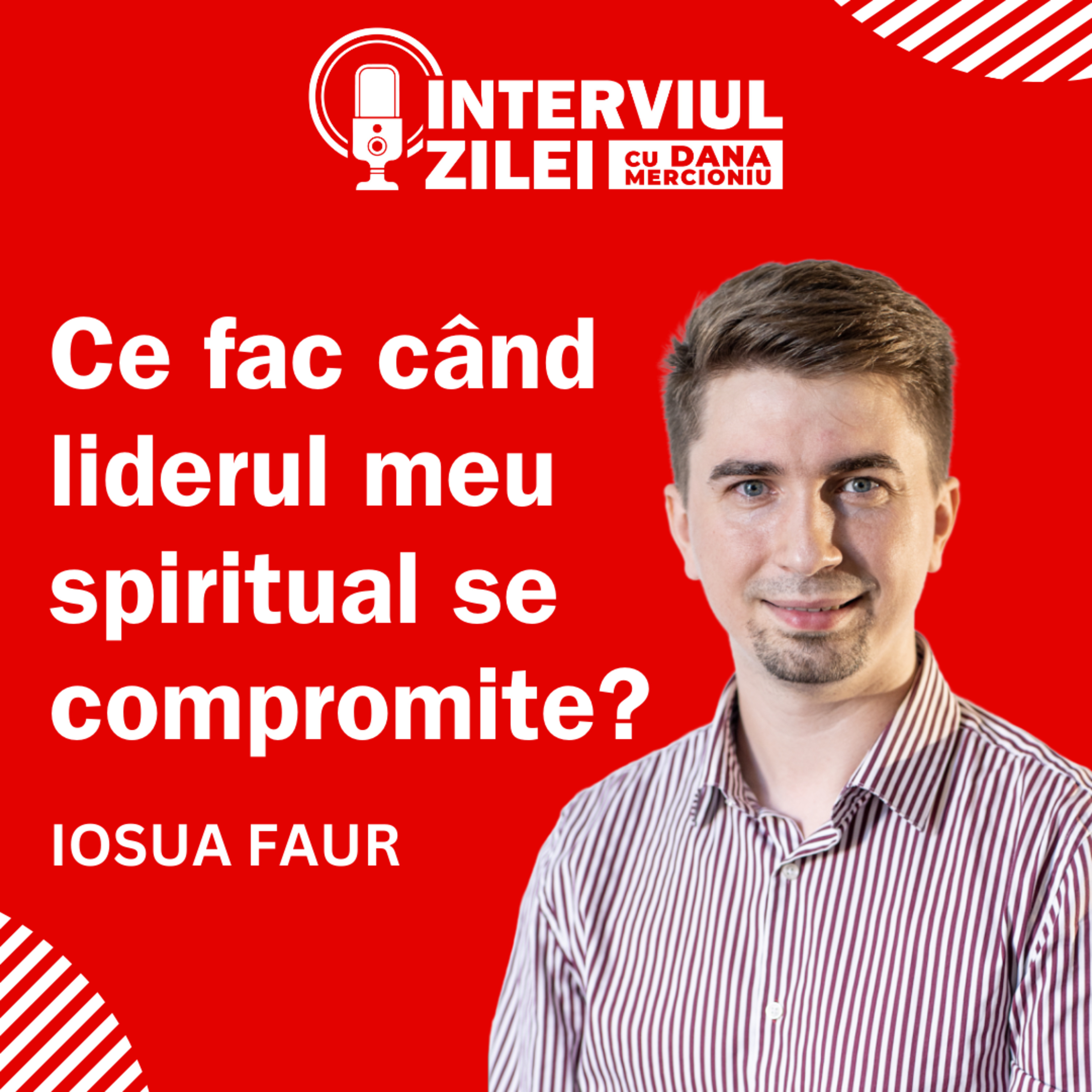 Ce fac când liderul meu spiritual se compromite? | Iosua Faur episode artwork