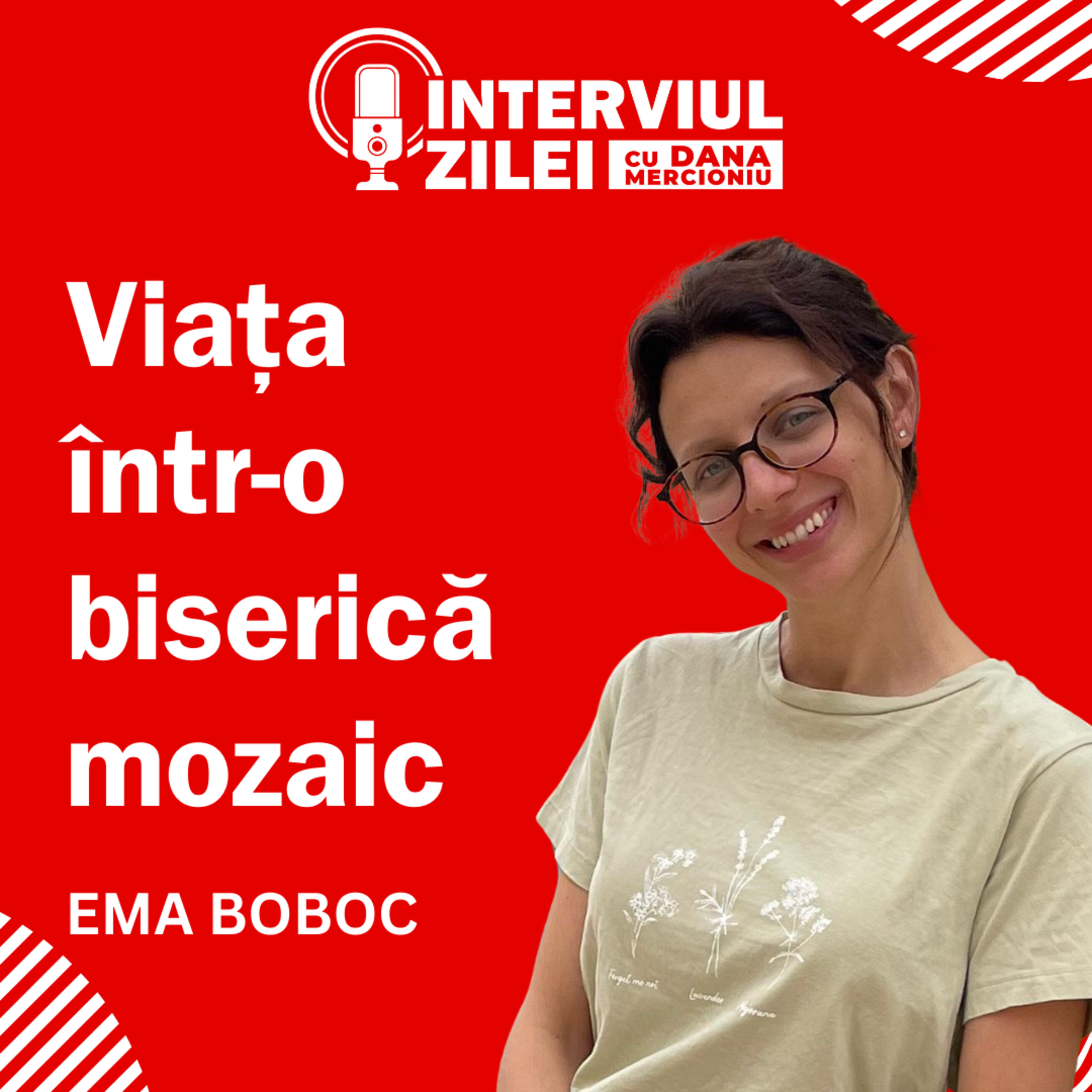 Între Culturi: Viața într-o Biserică Mozaic | Emma Boboc episode artwork