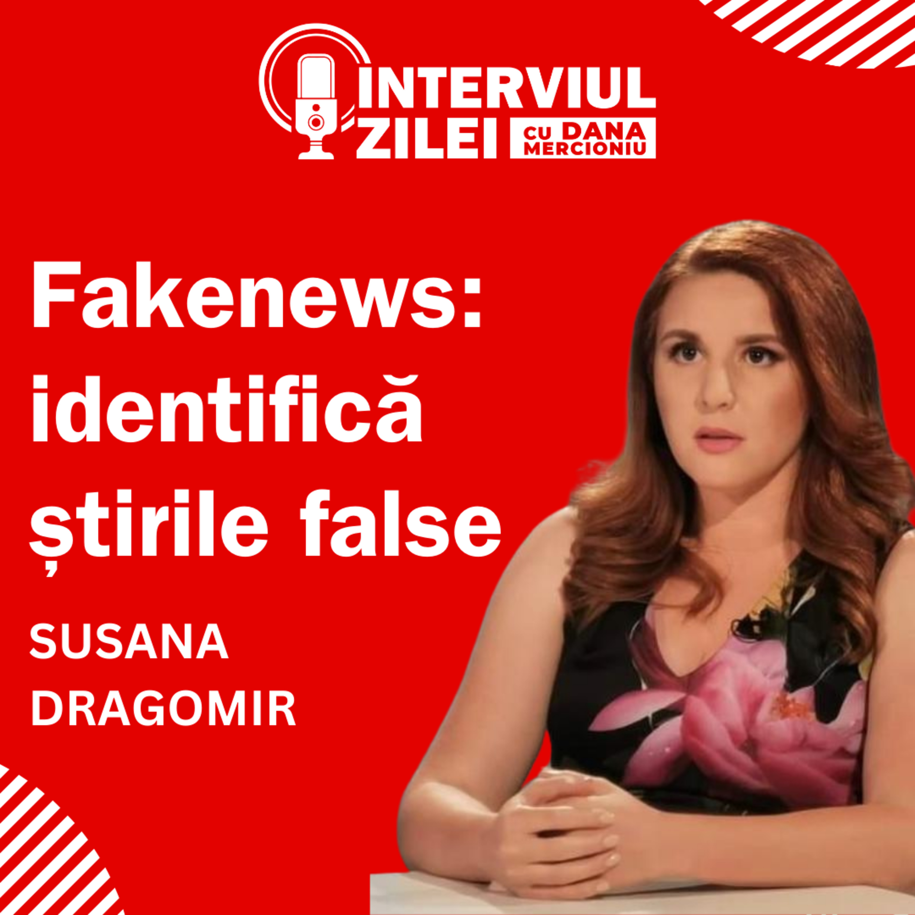 Fakenews și dezinformarea: Cum să identifici și să te protejezi de știrile false | Susana Dragomir episode artwork