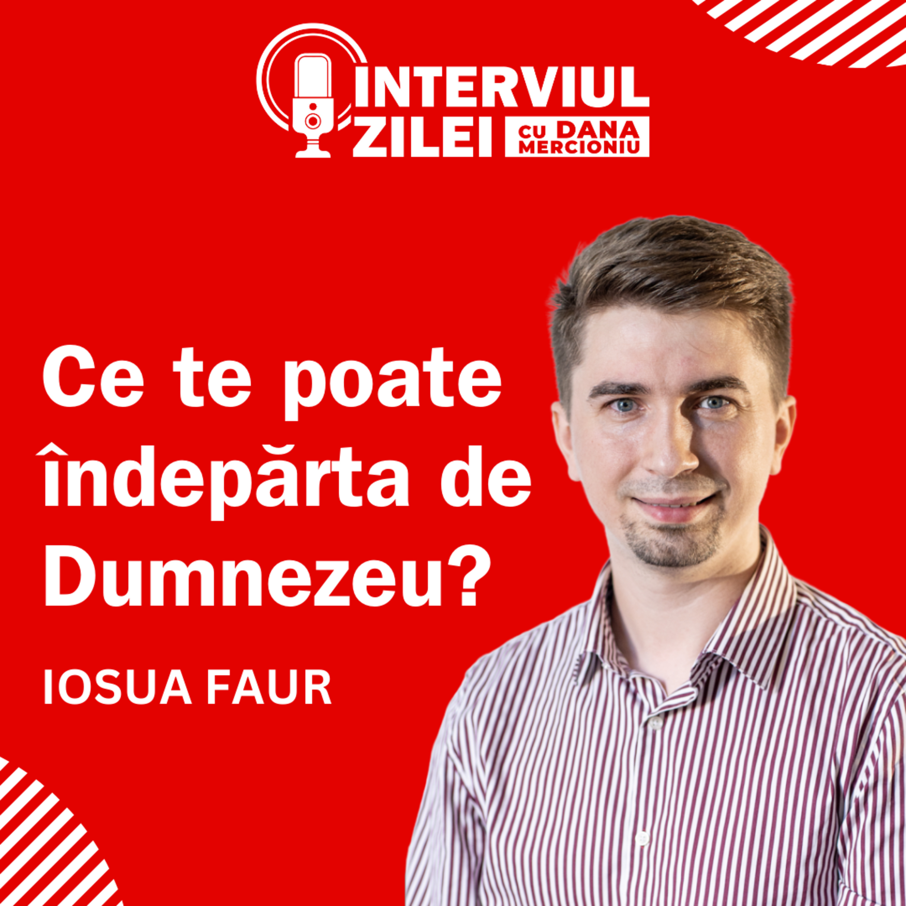 Ce te poate îndepărta de Dumnezeu? | Iosua Faur episode artwork