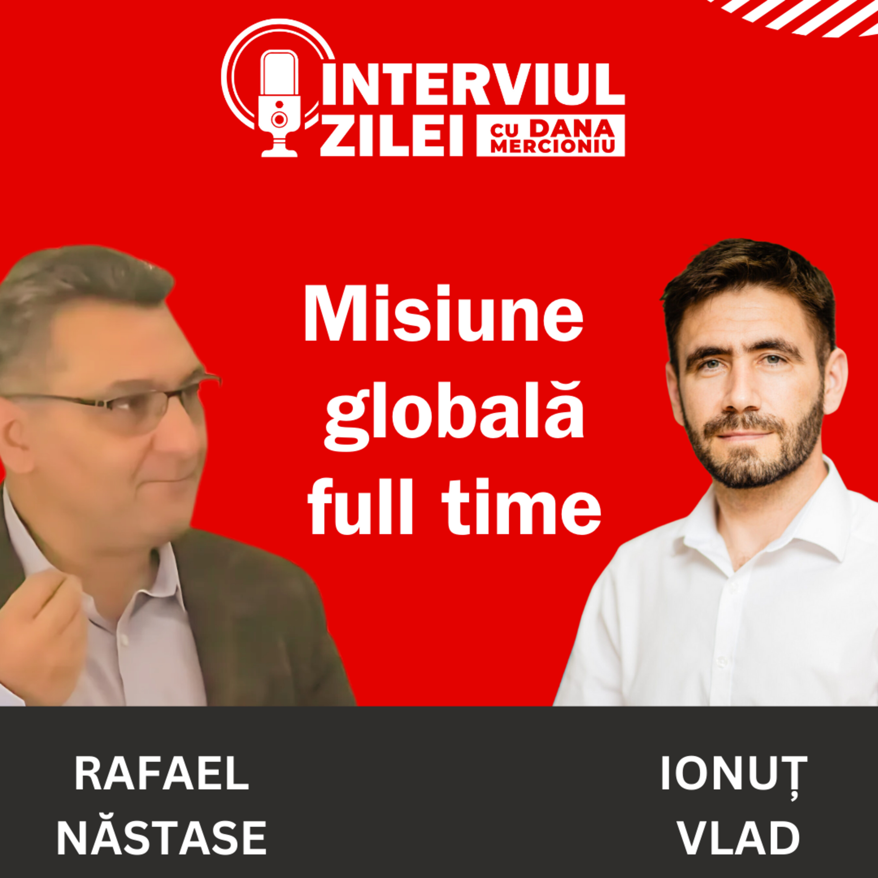 Implicare full-time în misiune globală | Rafael Năstase și Ionuț Vlad episode artwork