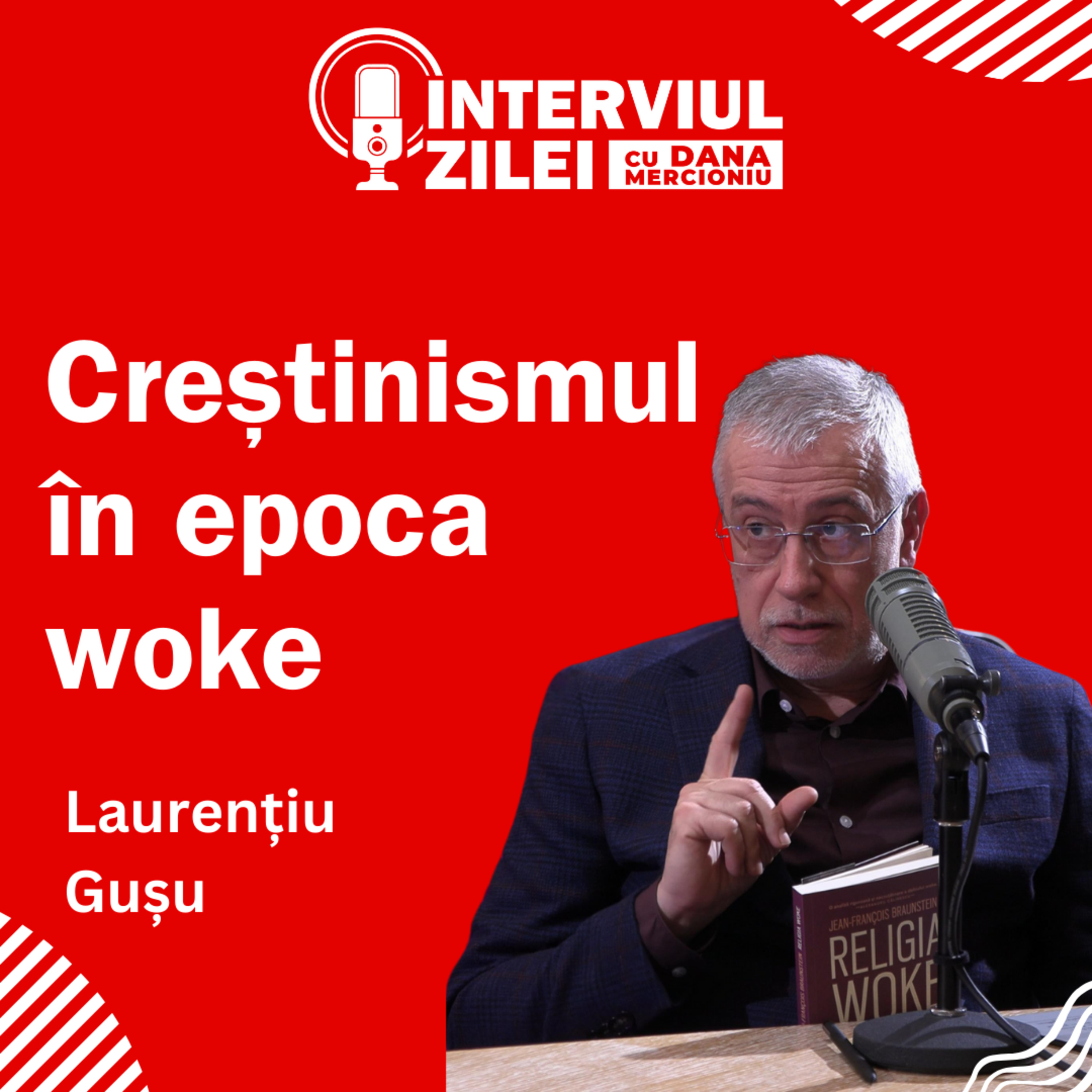 Credința Creștină în fața Noii Religii Woke – o analiză cu Pastorul Laurențiu Gușu episode artwork
