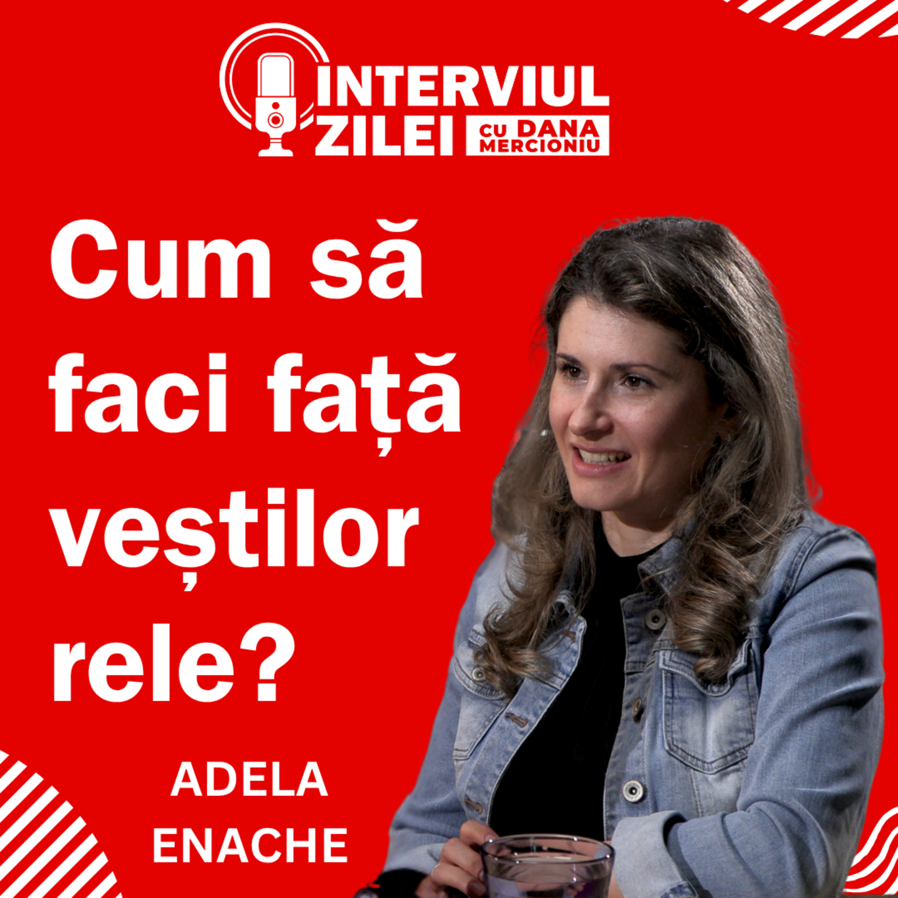 Cum să faci față veștilor rele | Psiholog Adela Enache despre durere și speranță episode artwork