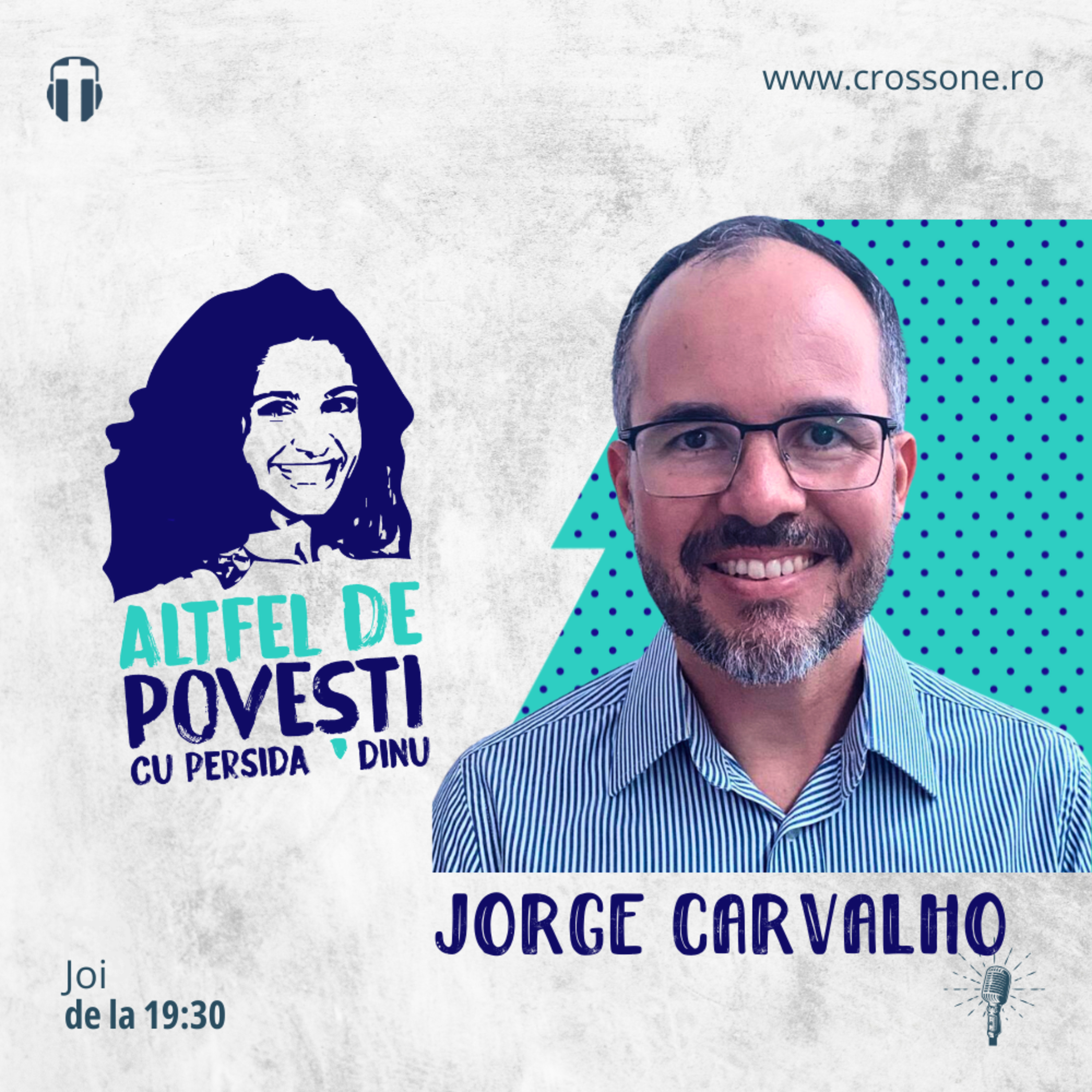 „Dacă te simți iubit...de Dumnezeu, ești liber." – Jorge Carvalho | ALTFEL DE POVEȘTI