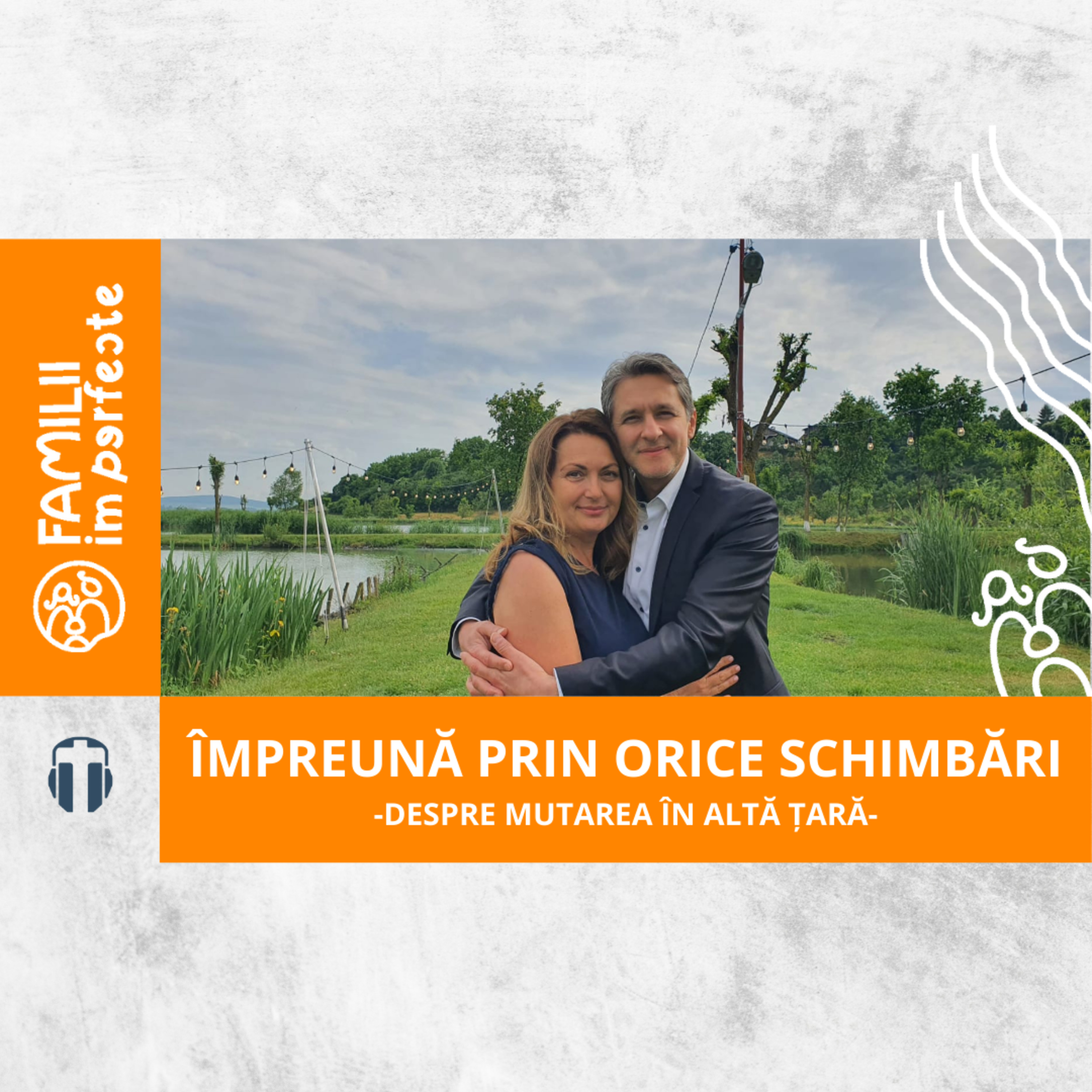 Împreună prin orice schimbări | Dragoș & Claudia Dumitru episode artwork