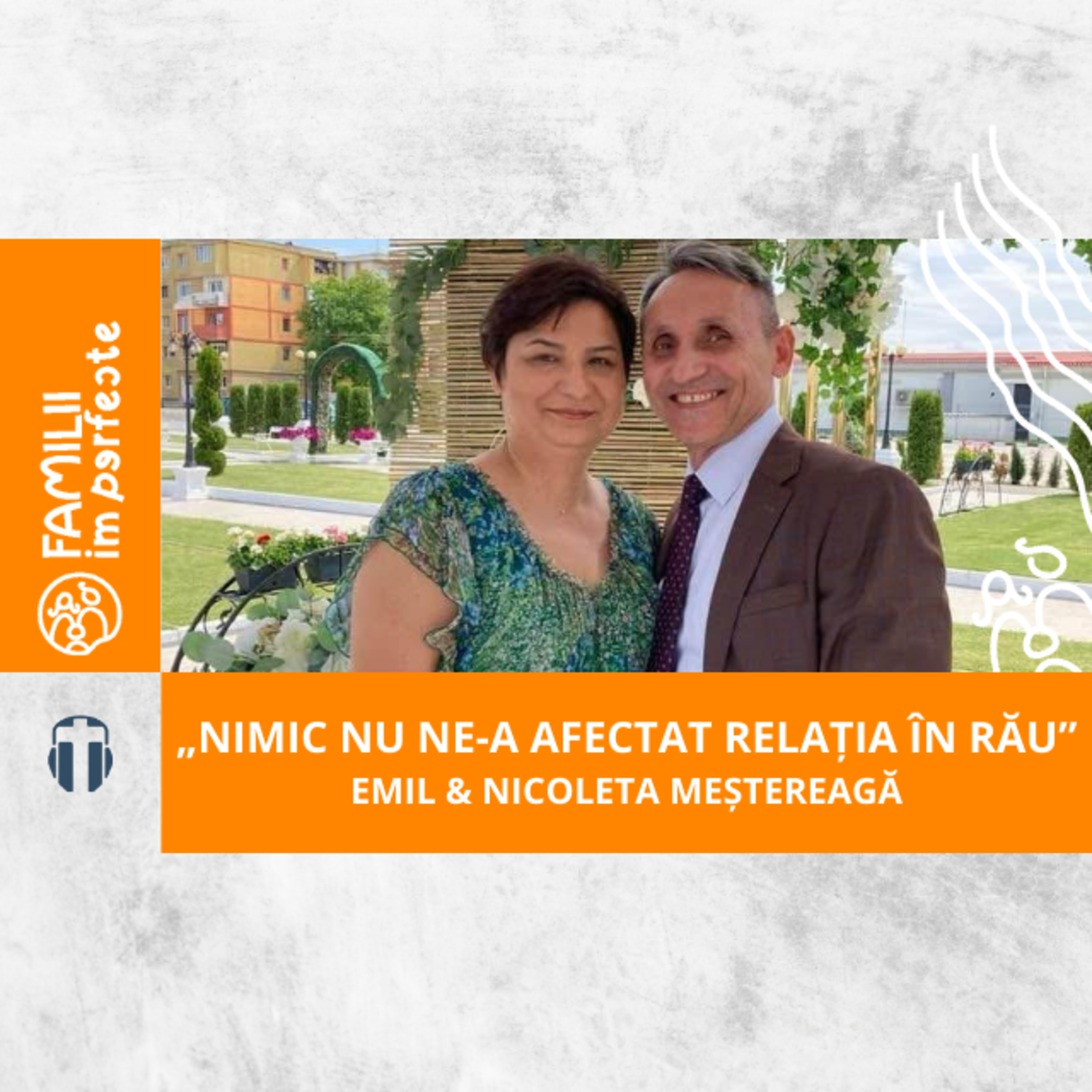 O căsnicie care a trecut testul timpului: 34 de ani împreună. Sfaturi de la familia Meștereagă episode artwork