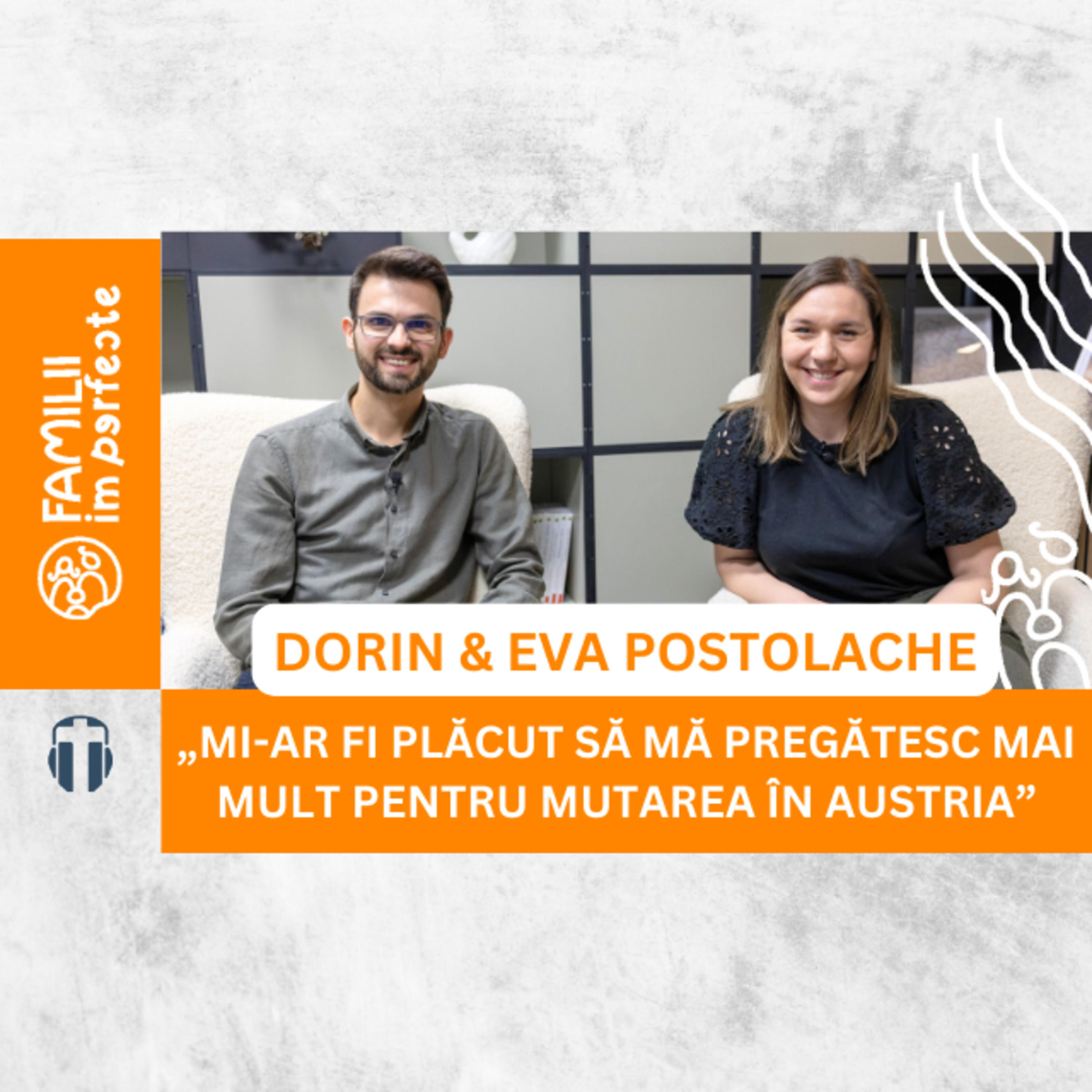 Povești de familie din Austria: Cum păstrăm valorile creștine în mijlocul diversității – Dorin și Eva Postolache episode artwork