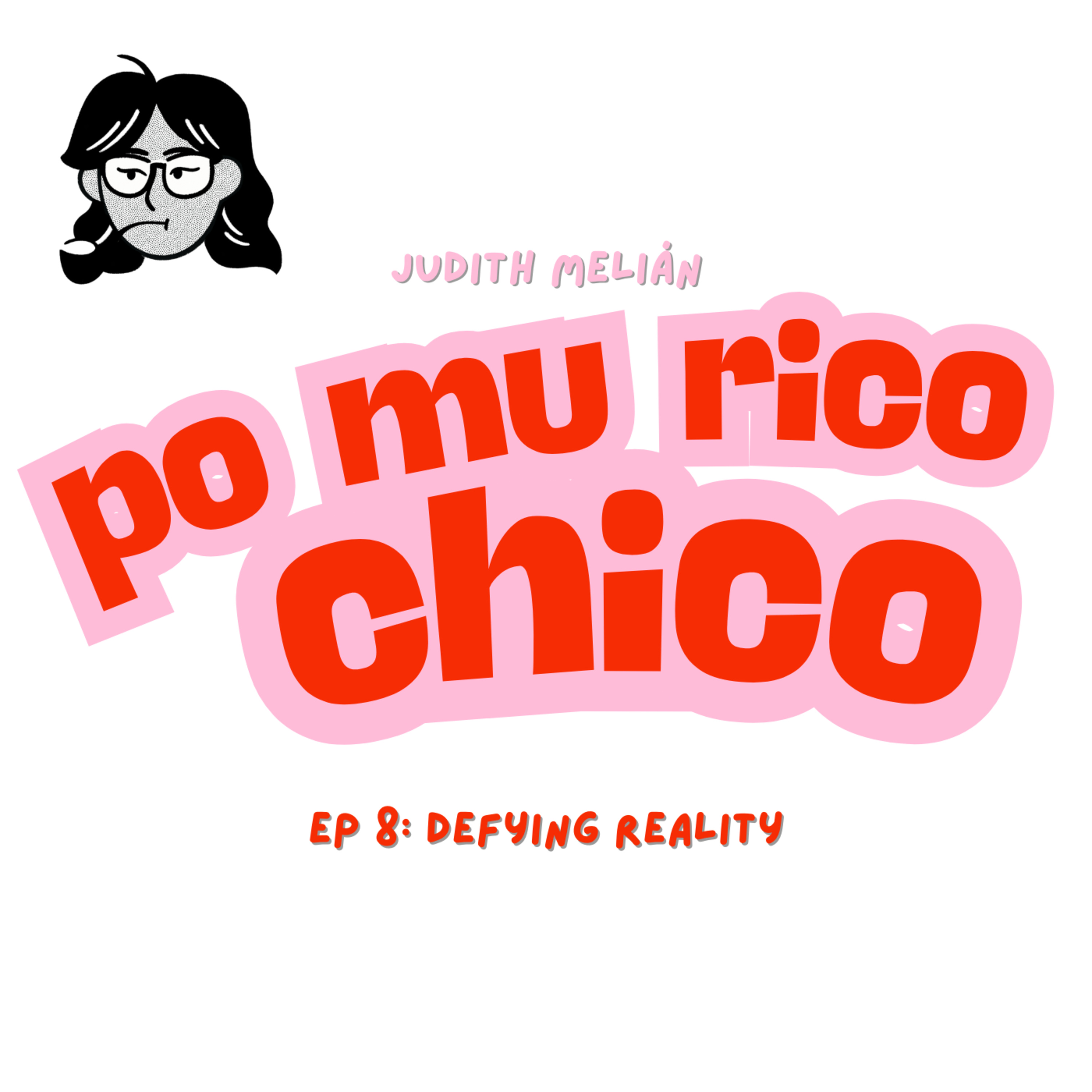 defying reality | po mu rico chico 1x08 episode artwork