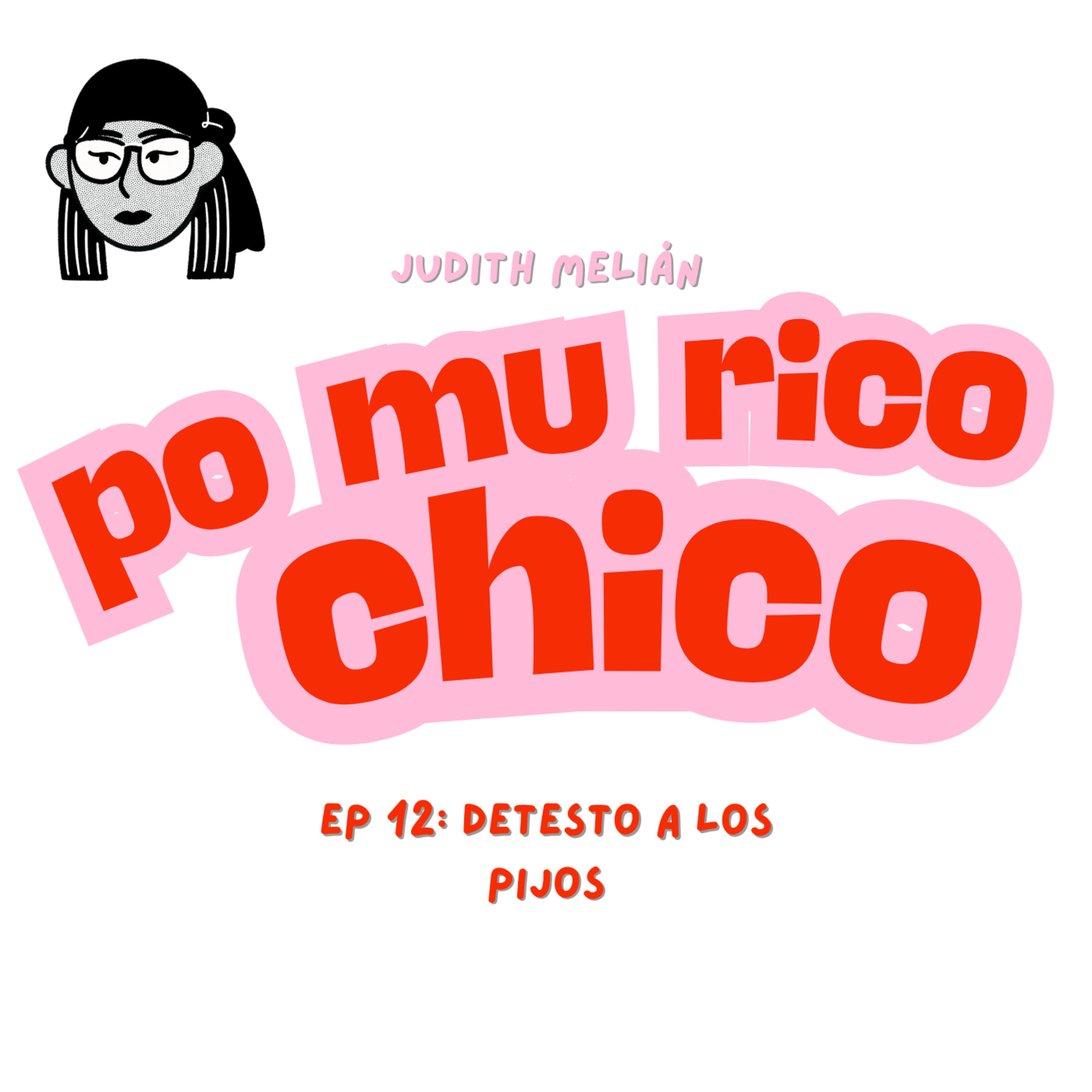 detesto a los pijos | po mu rico chico 1x12 episode artwork