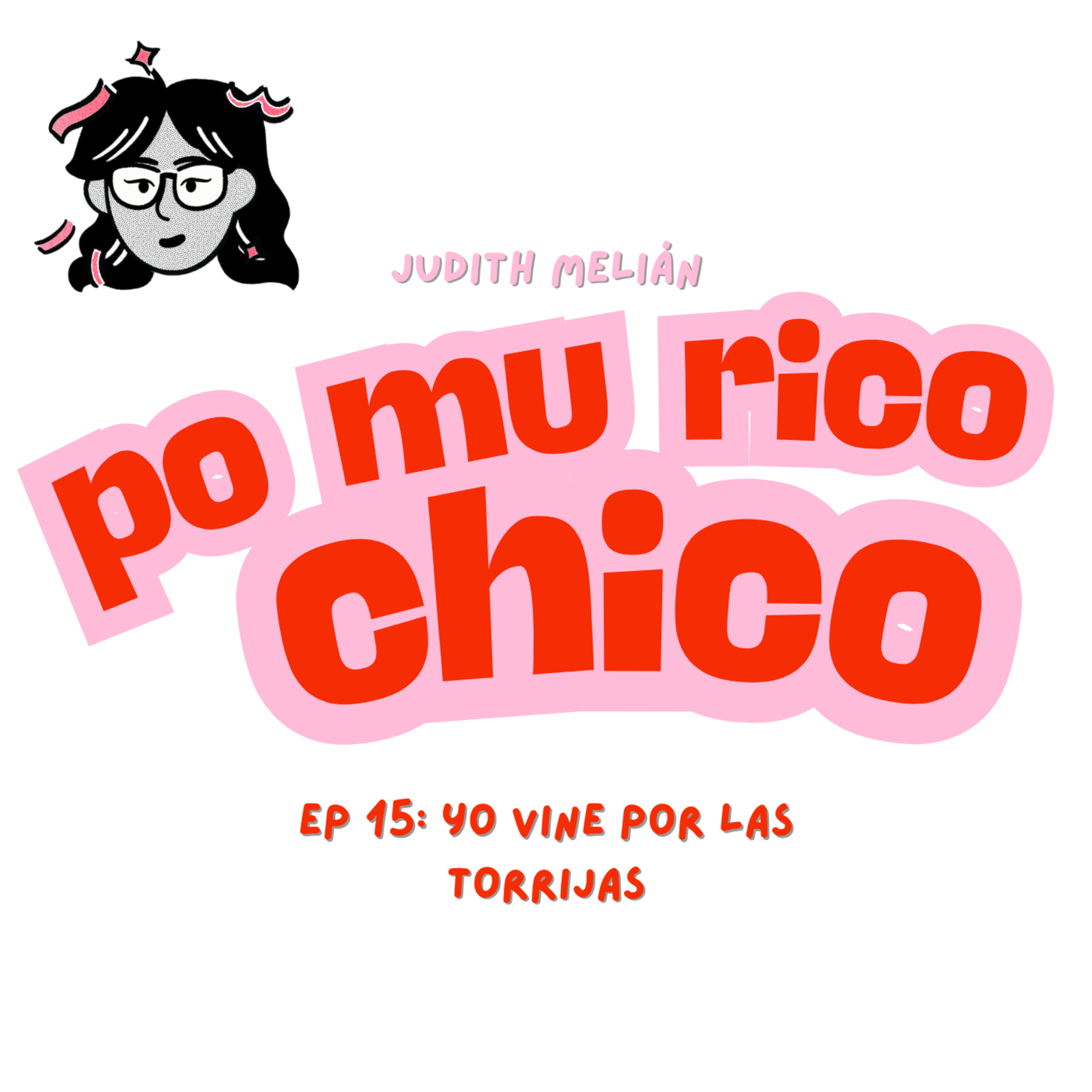 yo vine por las torrijas | po mu rico chico 1x15 episode artwork