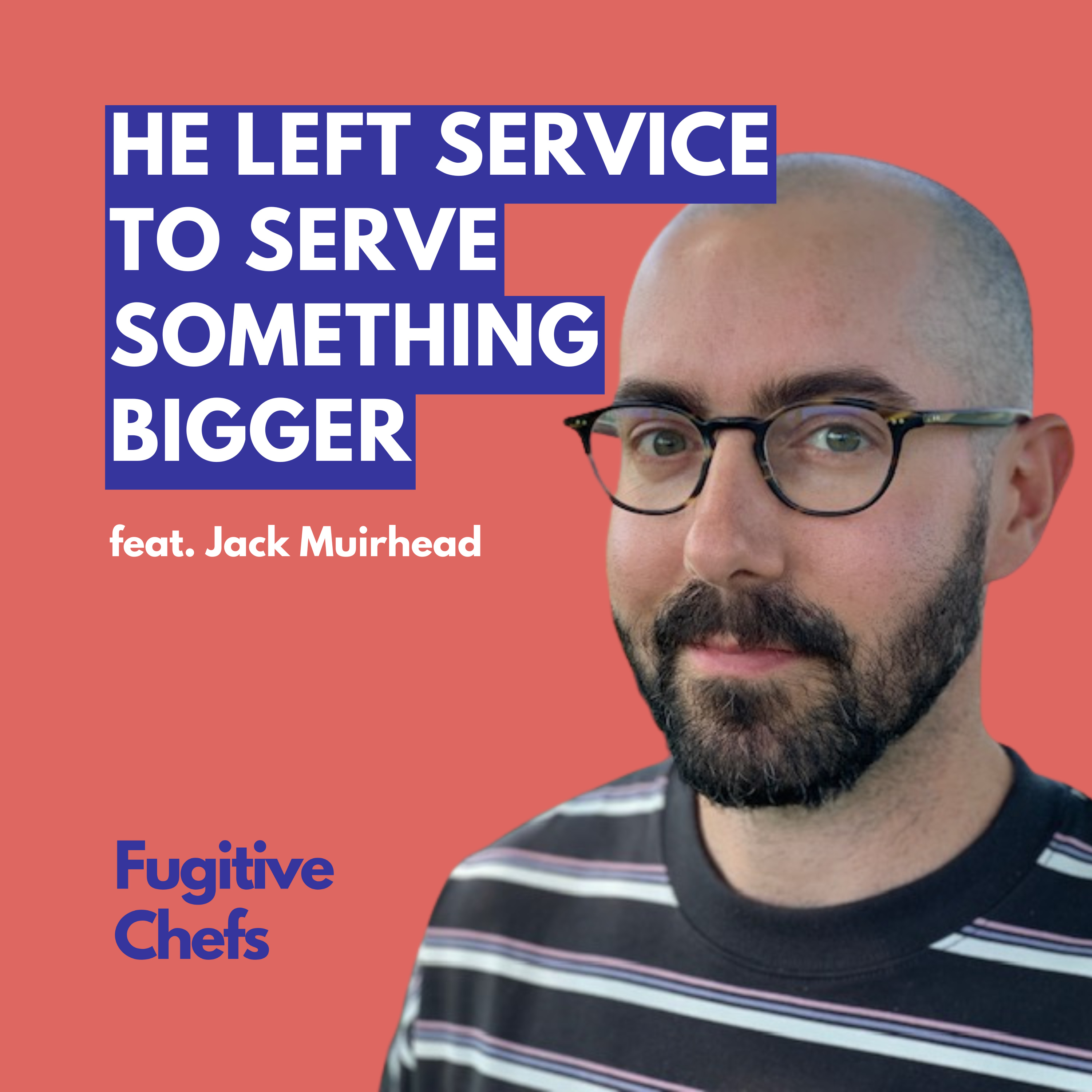 From Bars to Big Ideas | Jack Muirhead on Rethinking Hospitality Through Education episode artwork