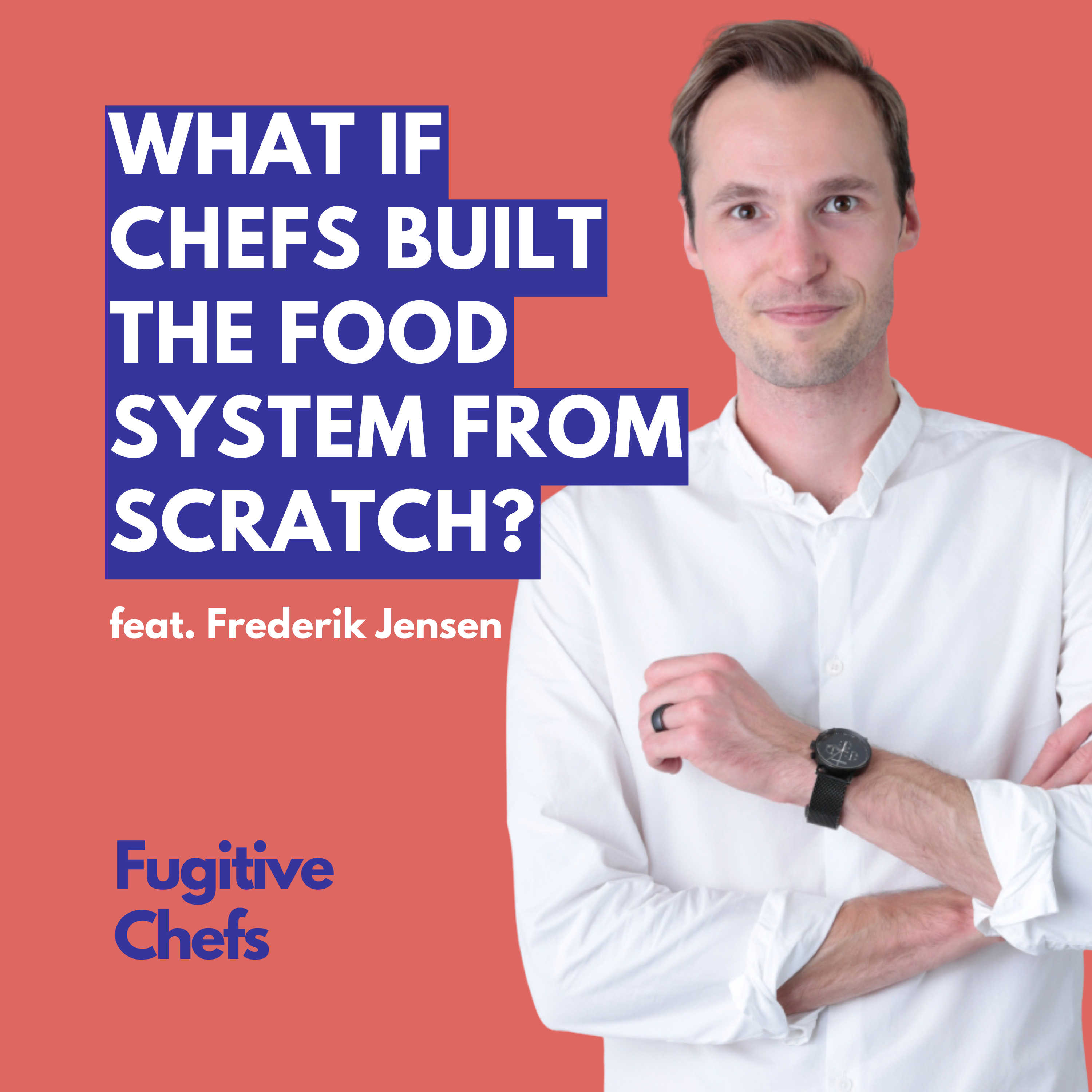 From Chef to Systems Thinker: Rethinking Food from the Ingredient Up episode artwork