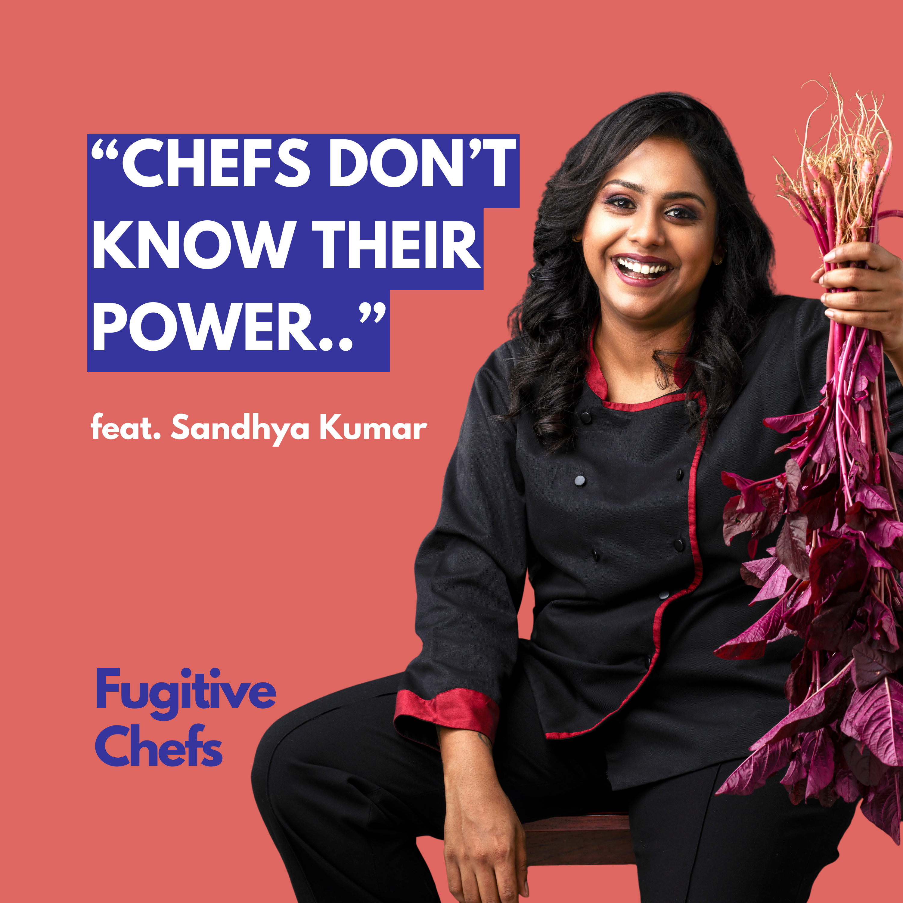 From Hotel Kitchens to Food Systems: Sandhya Kumar’s Journey Beyond the Plate episode artwork