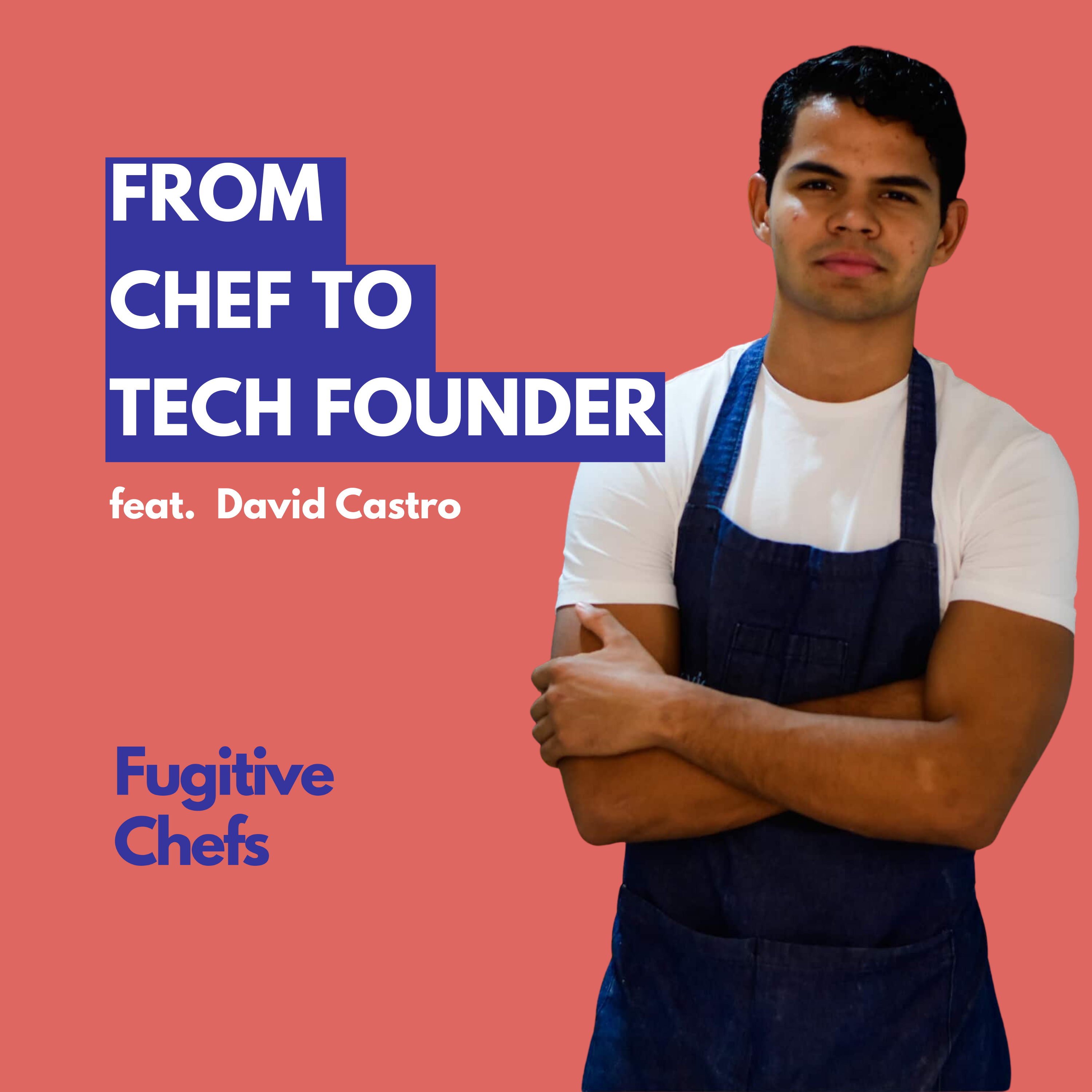 From Chef to Tech Founder: How David Castro is Fixing Restaurants from the Inside episode artwork