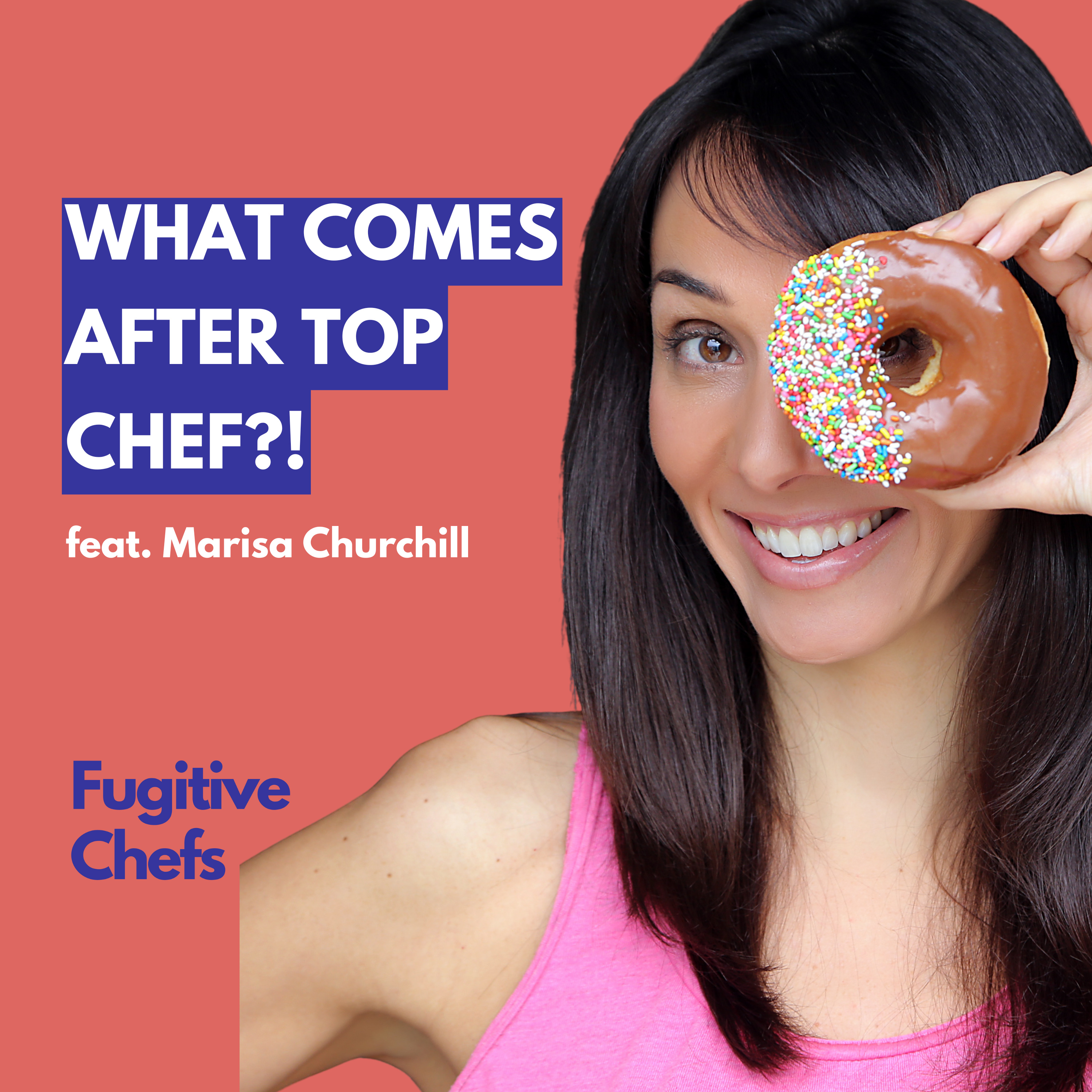 From Top Chef to Fiction Writer: Marisa Churchill on Reinventing Chefhood episode artwork