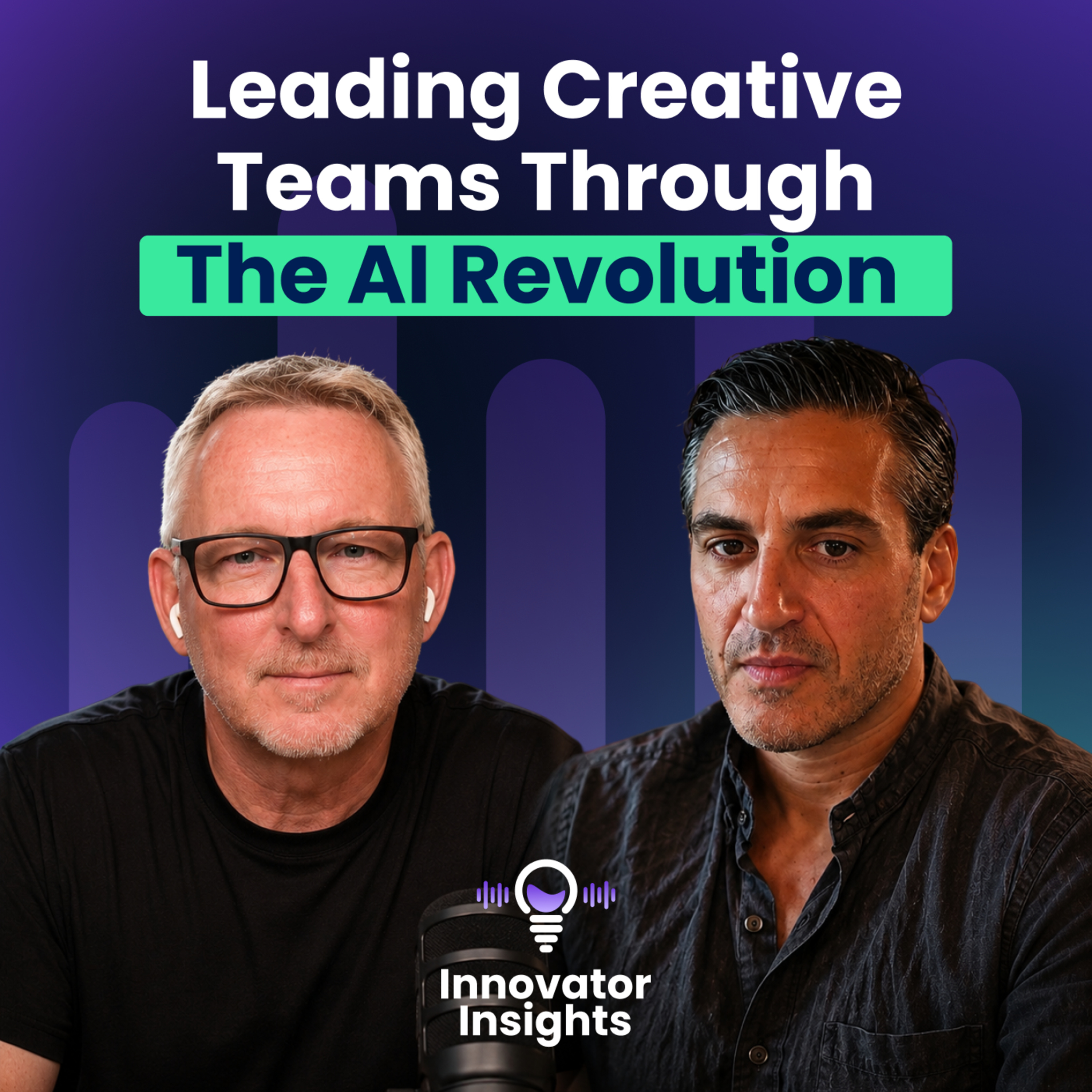Martin LeBlanc | Leading Creative Teams Through the AI Revolution