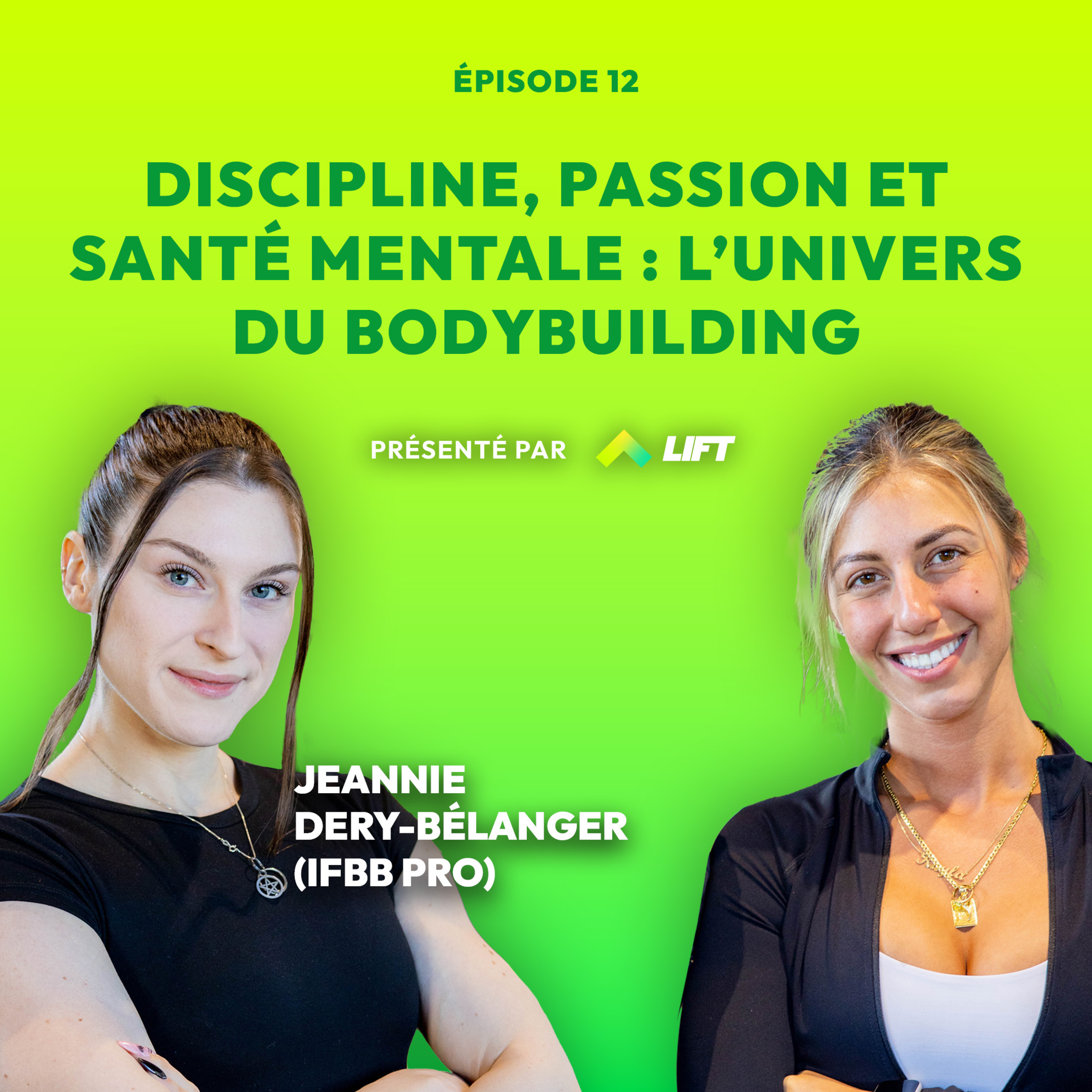 Discipline, passion et santé mentale : l’univers du bodybuilding avec Jeannie Dery-Bélanger episode artwork