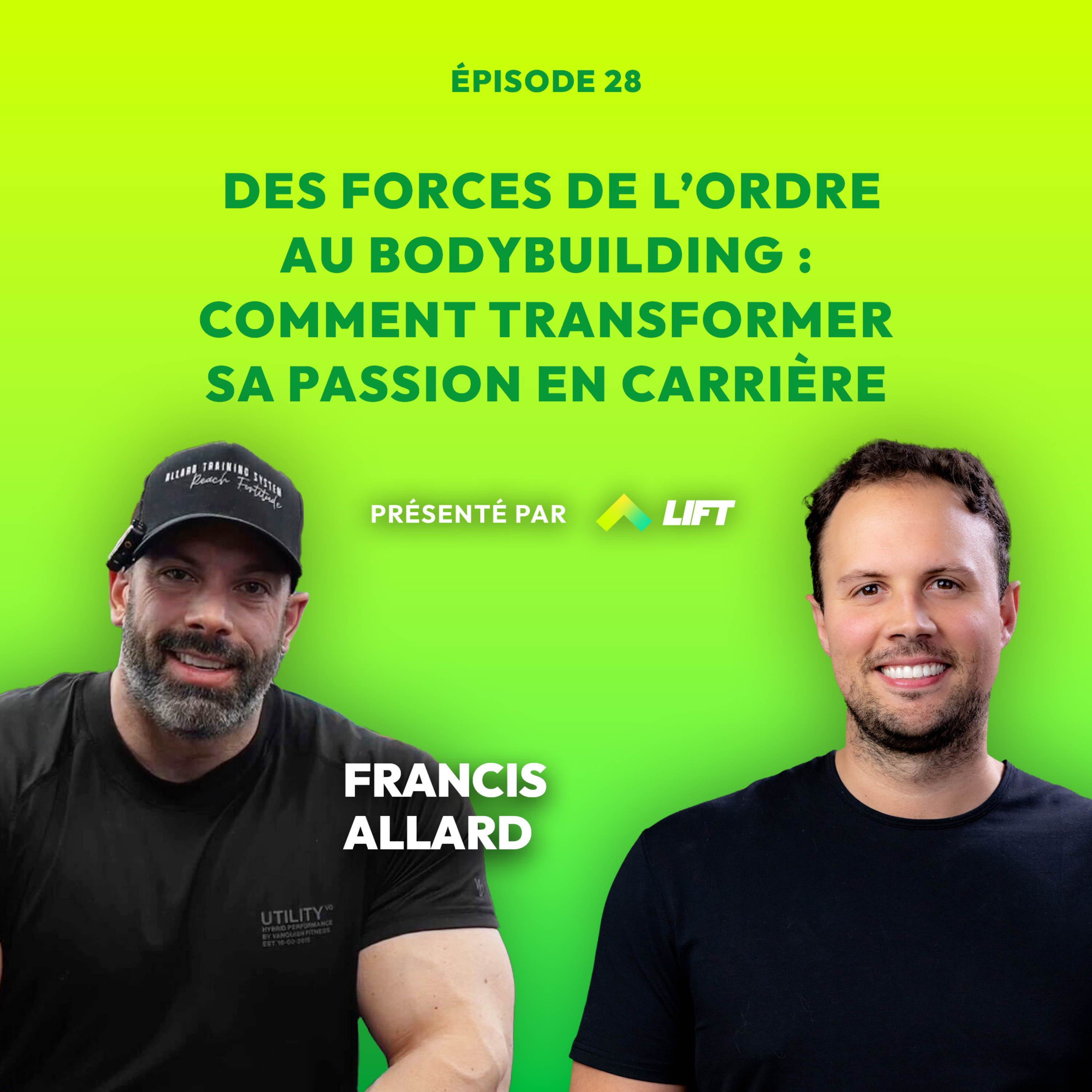 Des forces de l’ordre au bodybuilding : comment transformer sa passion en carrière avec Francis Allard episode artwork
