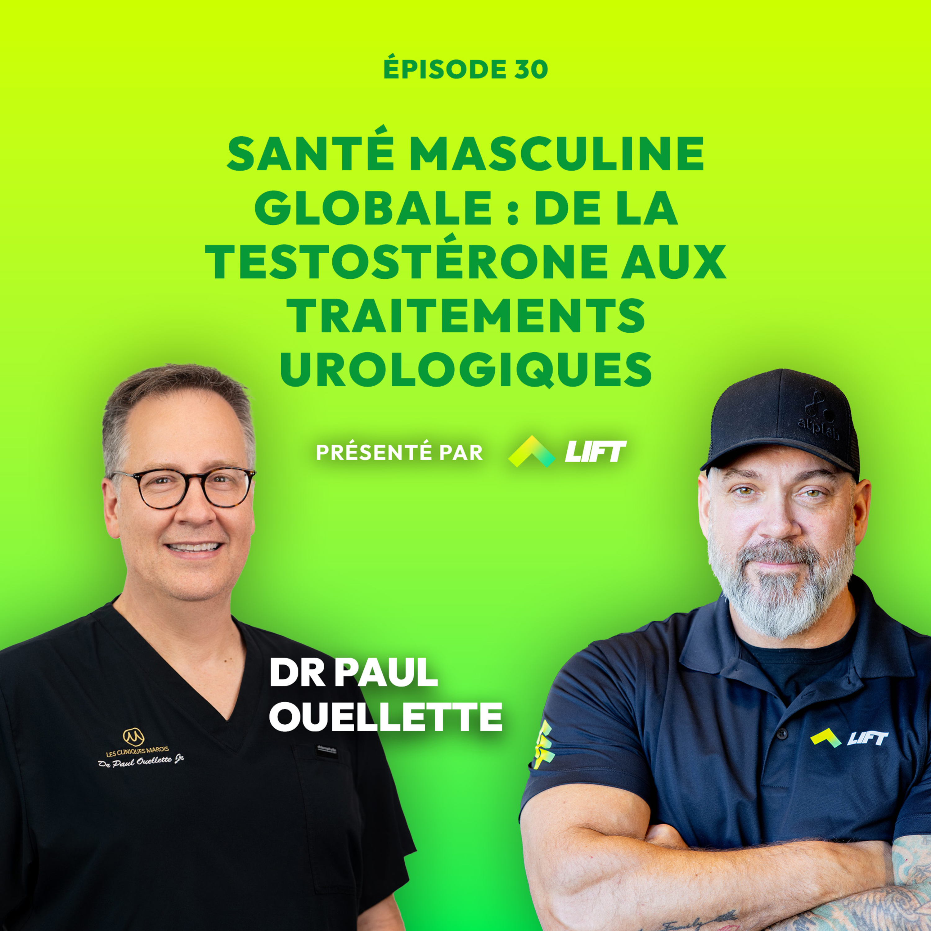 Santé masculine globale : de la testostérone aux traitements urologiques avec Dr Paul Ouellette episode artwork