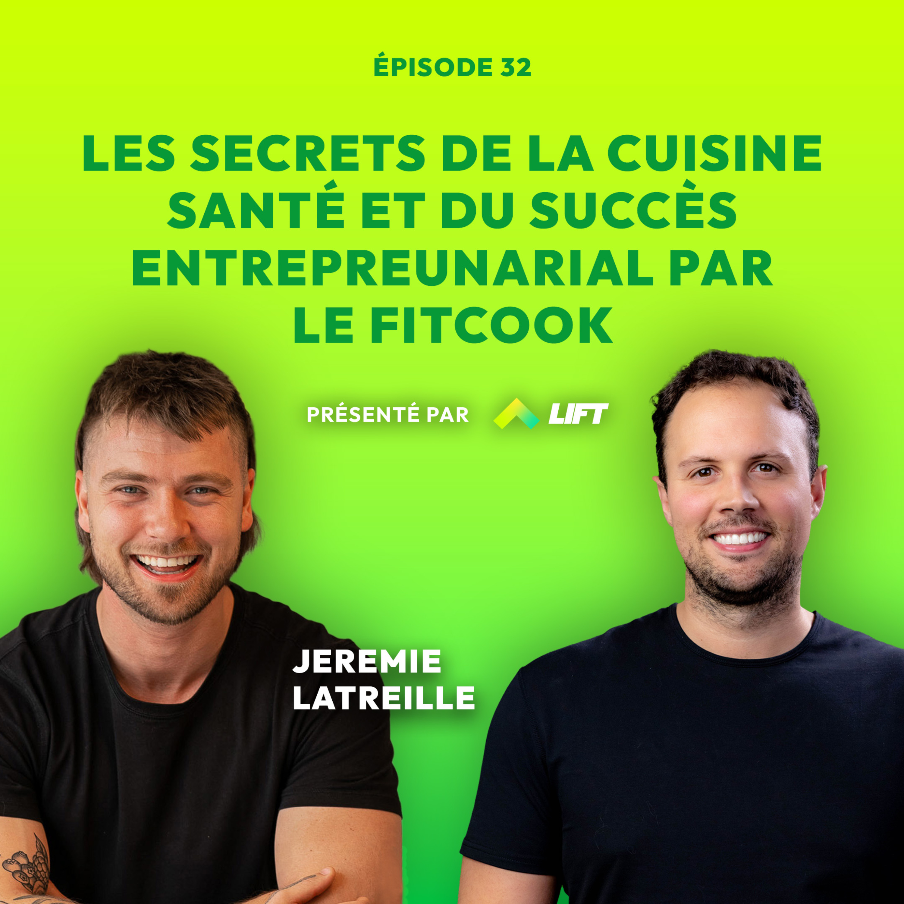 Les secrets de la cuisine santé et du succès entrepreunarial par le Fitcook avec Jérémie Latreille episode artwork