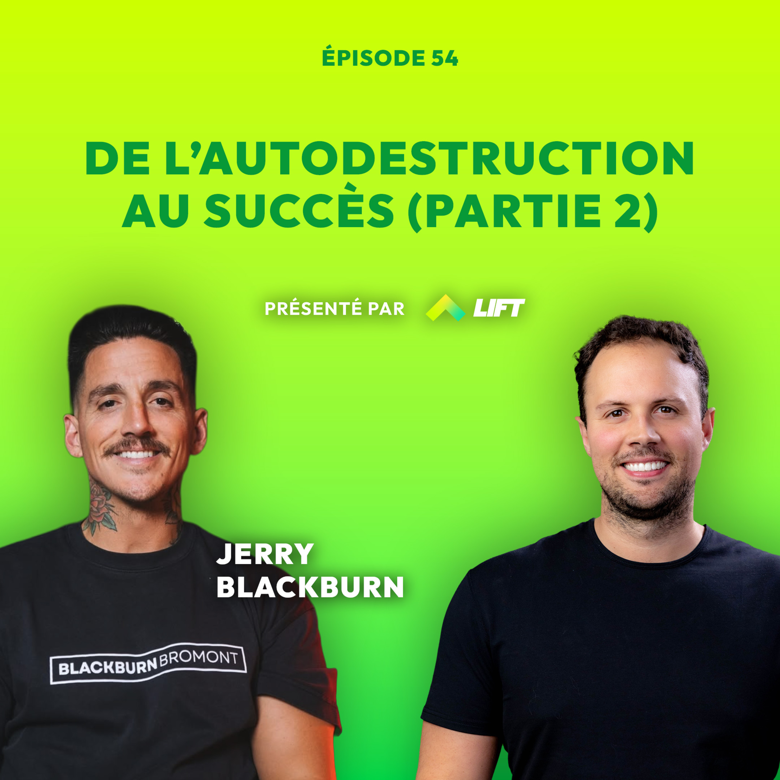 De l’autodestruction au succès avec Jerry Blackburn - Partie 2 episode artwork