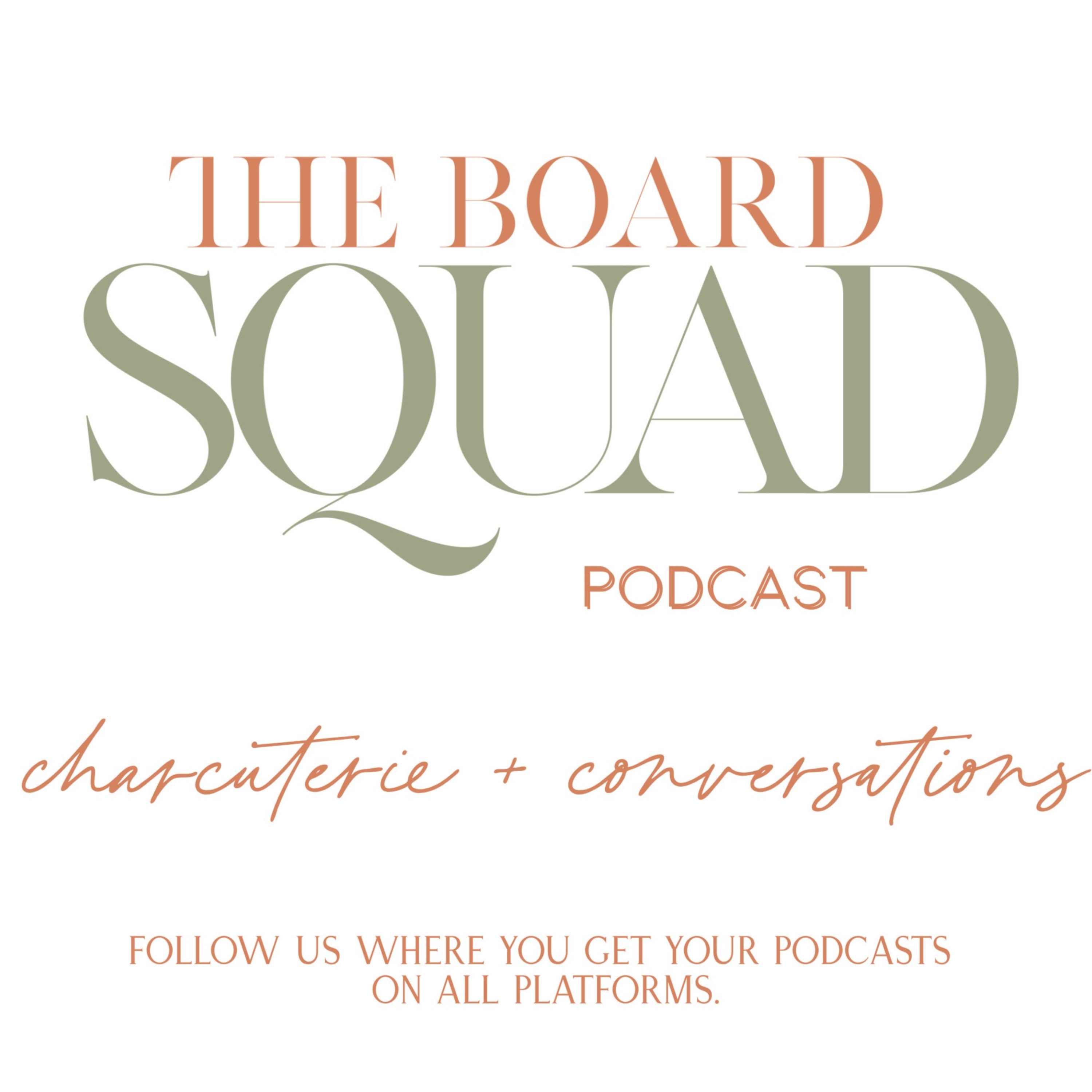 Why I Can't Say No 😩🗣️ | Charcuterie and Conversations | #TheBoardSquad episode artwork