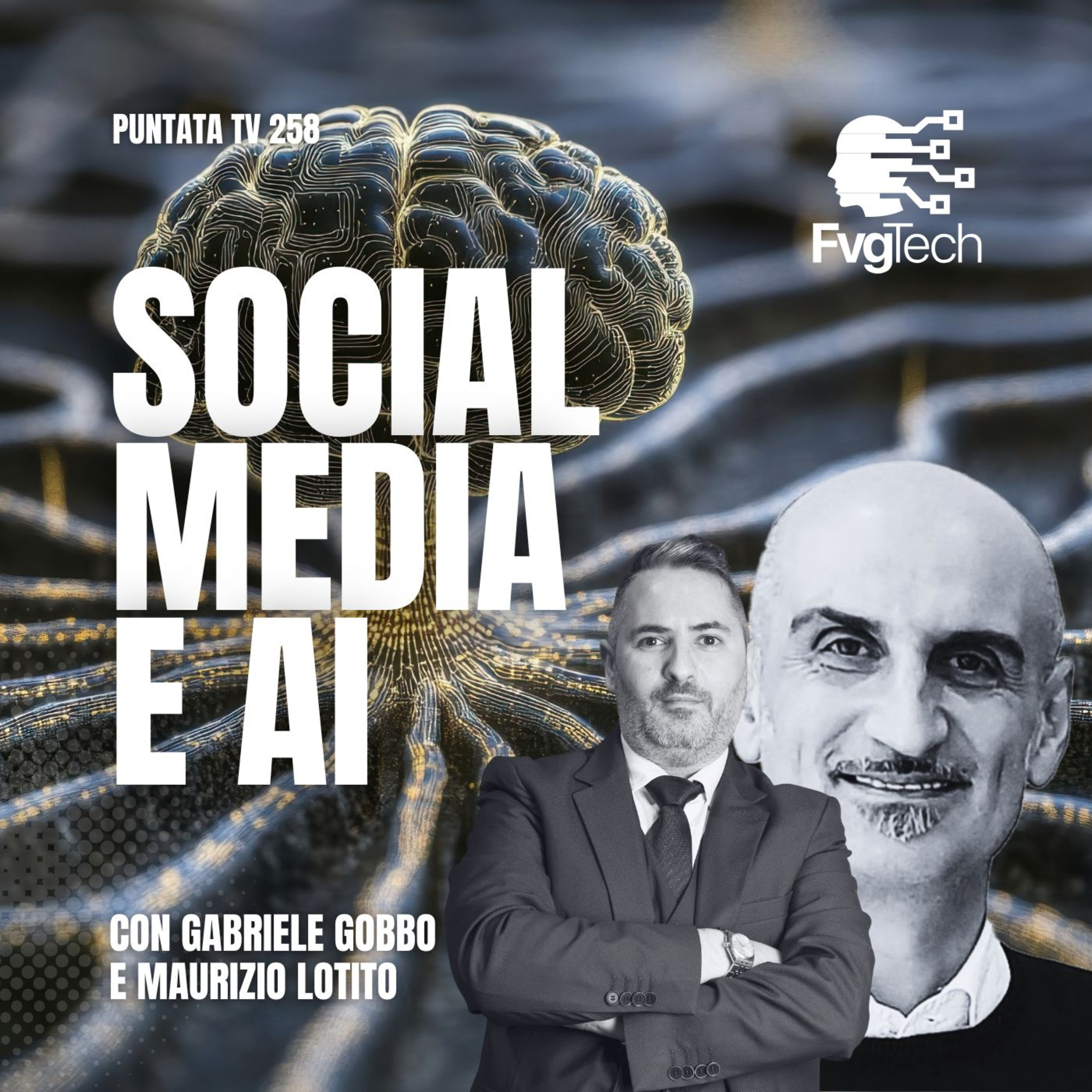 258 - Social media e intelligenza artificiale. Con Gabriele Gobbo e Maurizio Lotito episode artwork
