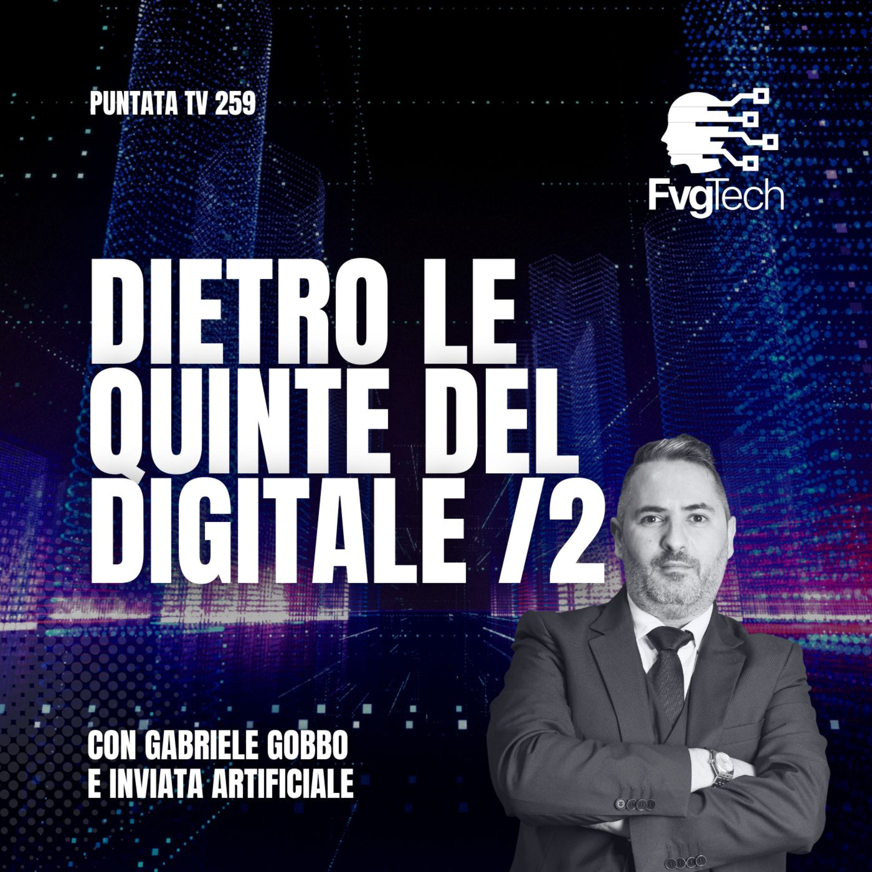 259 - Dietro le quinte del digitale 2. Con Gabriele Gobbo episode artwork