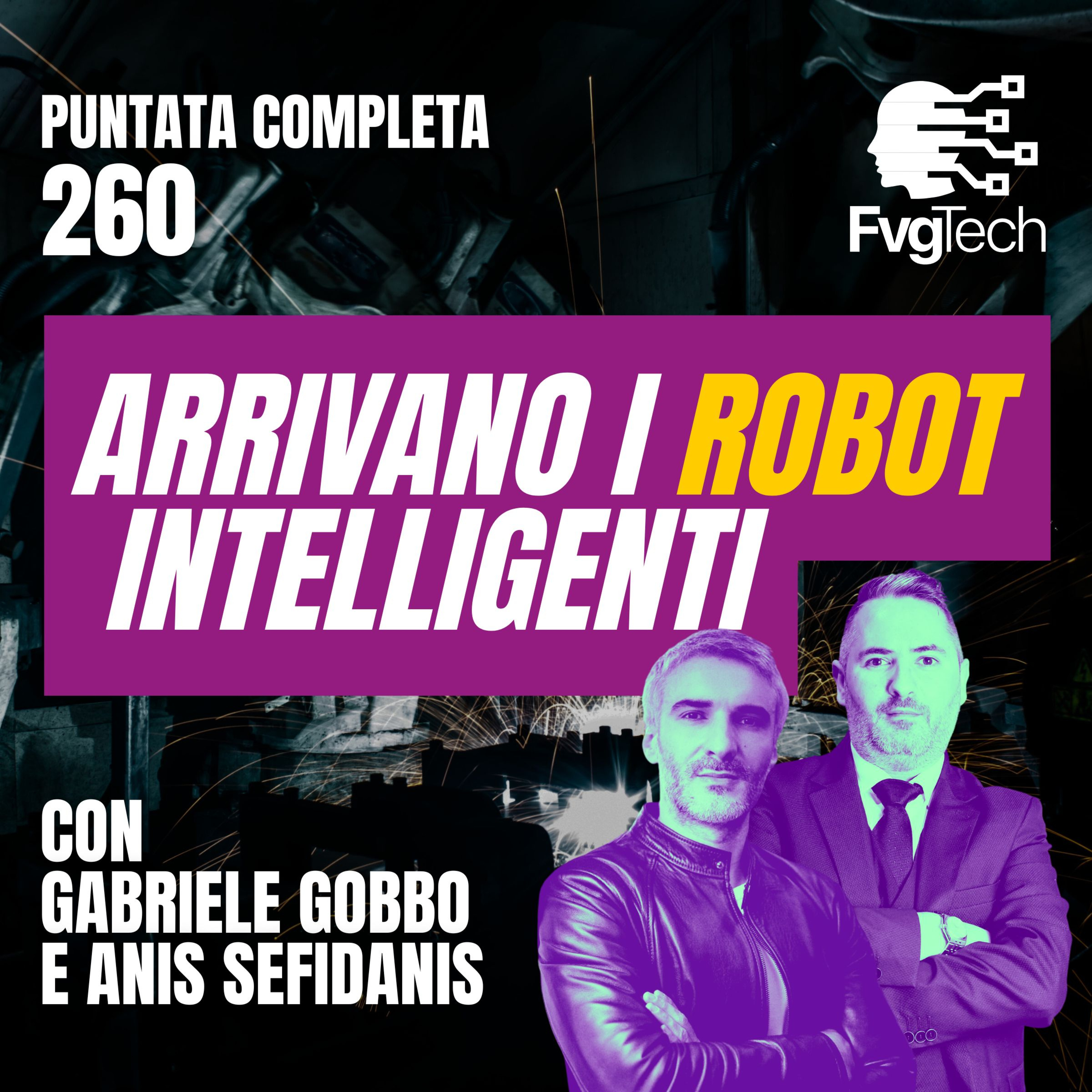 260 - Arrivano i robot intelligenti. Con Gabriele Gobbo e Anis Sefidanis episode artwork