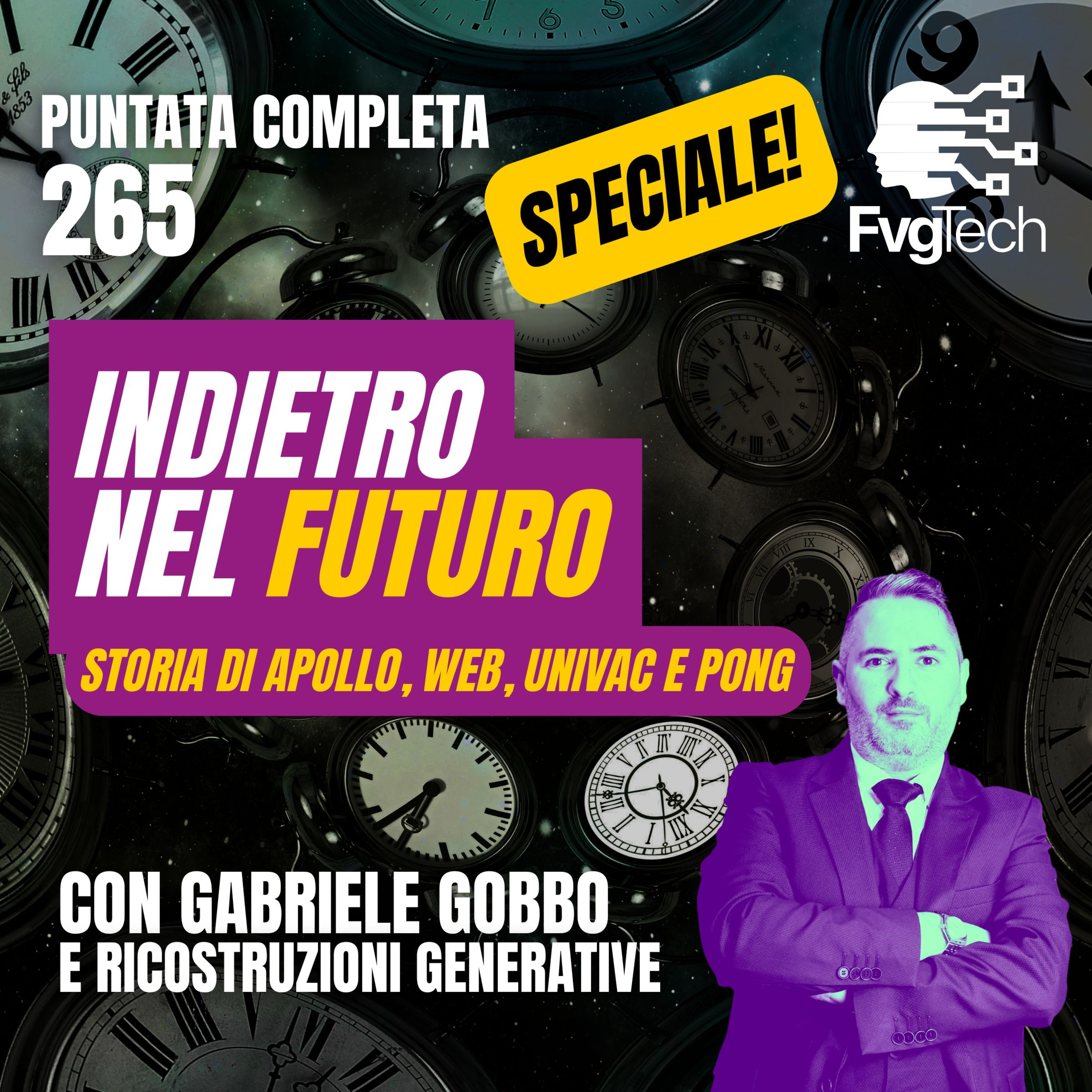 265 - Indietro nel futuro: Apollo, Web, UNIVAC e Pong. Con Gabriele Gobbo e avatar episode artwork