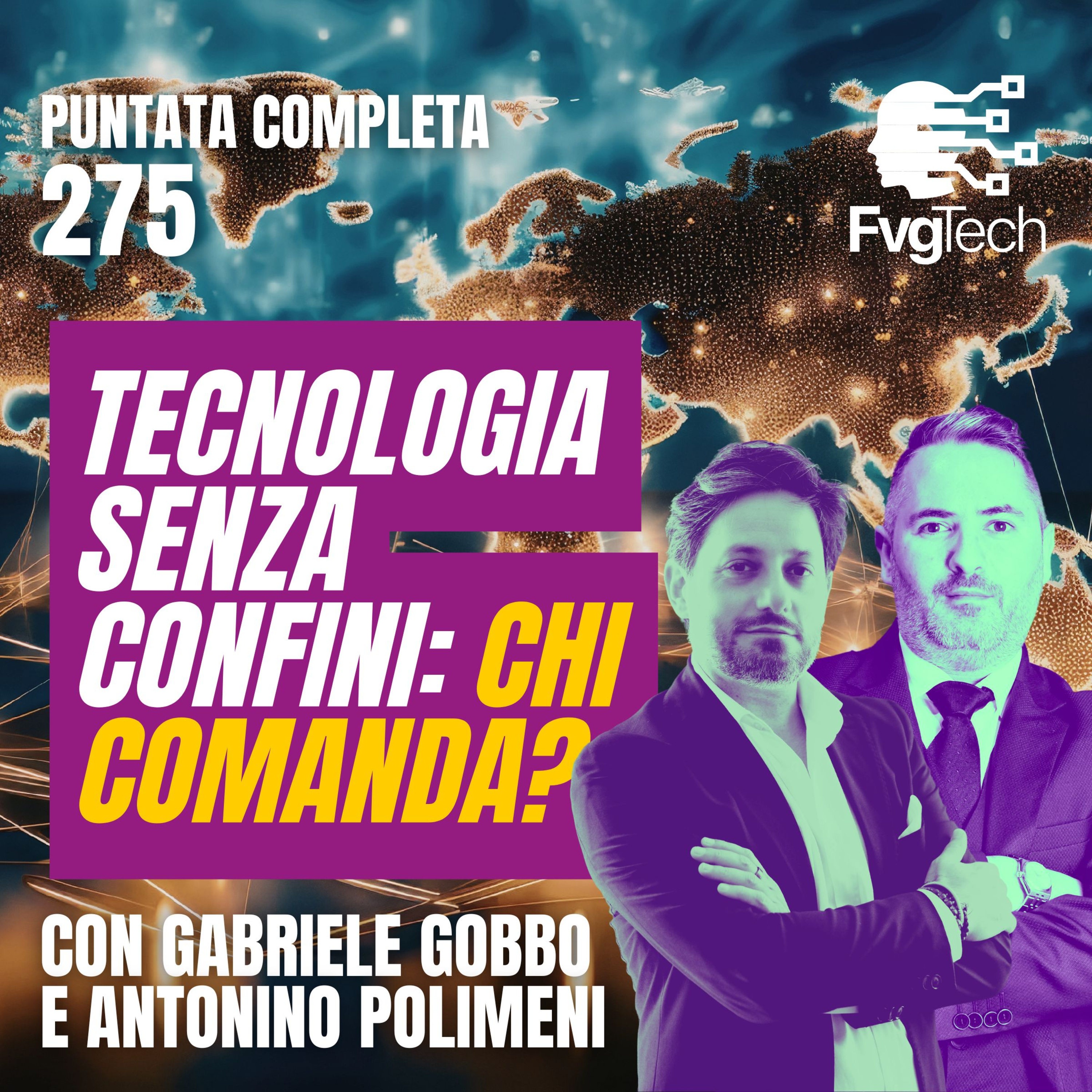 Tecnologia senza confini e sovranità digitale: chi detta le regole | FvgTech #275 con Gabriele Gobbo episode artwork