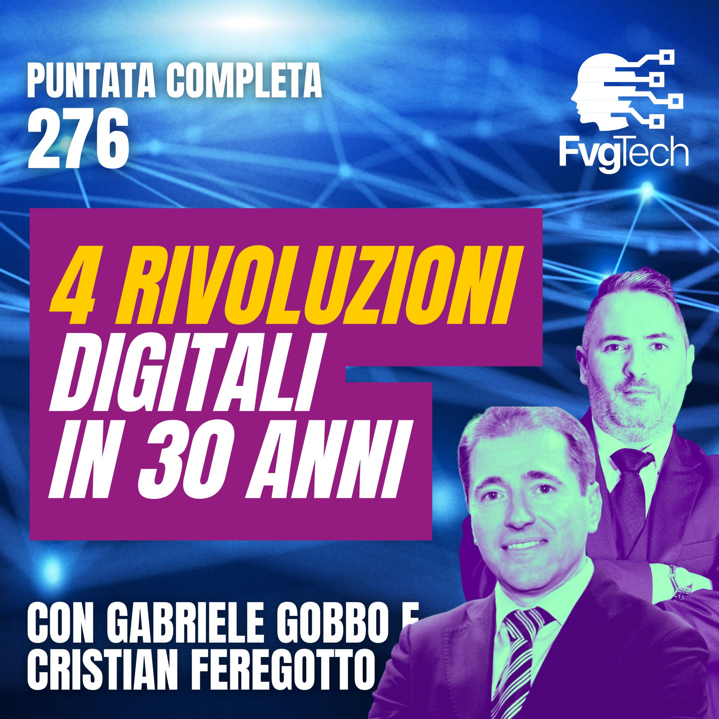 Evoluzione digitale in azienda: email, iPhone, Industria 4.0 e AI in trent'anni | FvgTech #276 con Gabriele Gobbo episode artwork