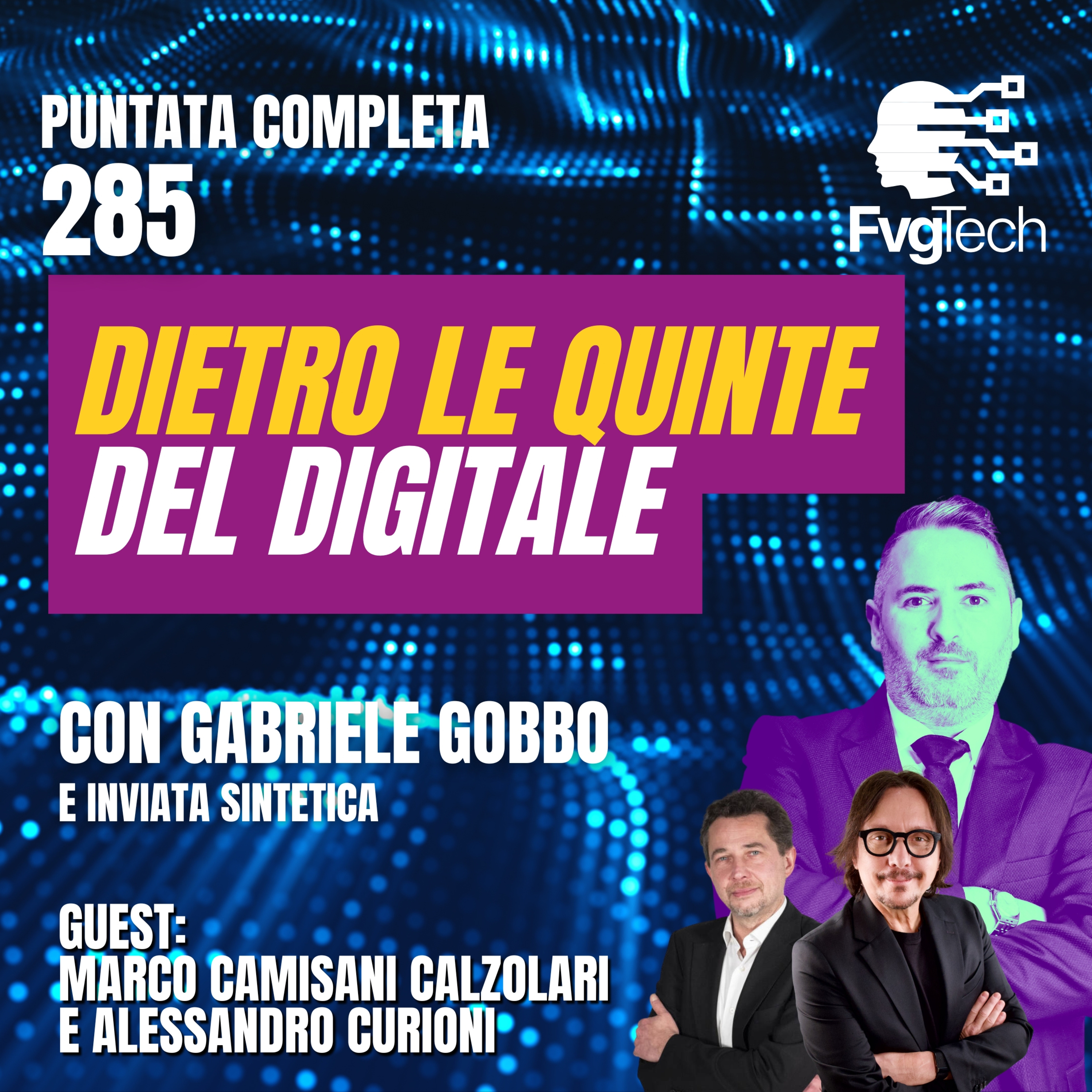 Dietro le quinte del digitale (recap): cosa succede a ogni click, tap e OK ai cookie | FvgTech #285 con Gabriele Gobbo episode artwork