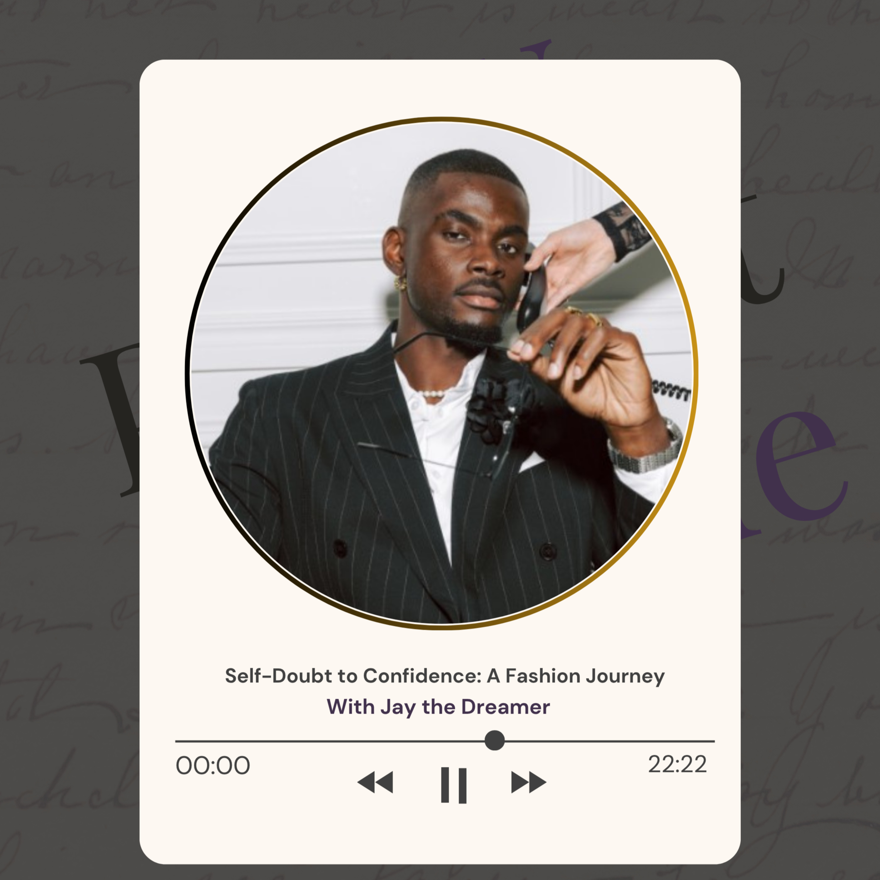 From Self-Doubt to Confidence: A Fashion journey with Jay the Dreamer | Ep 17 episode artwork