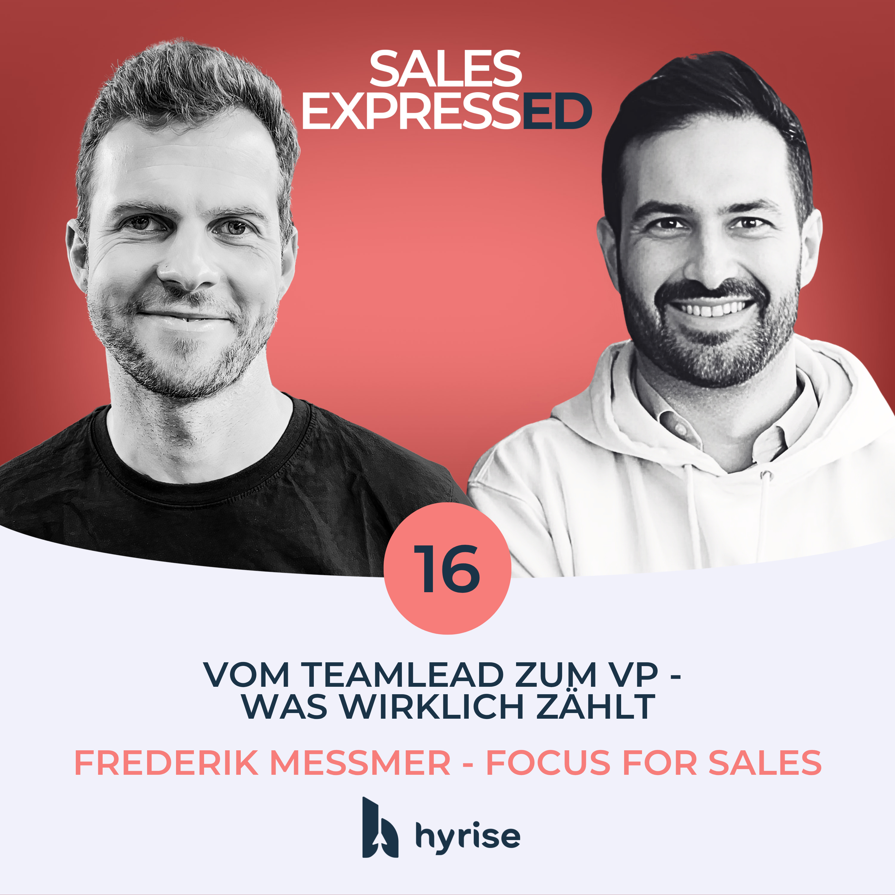 Folge 16: Vom Teamlead zum VP - Was wirklich zählt I Mit Frederik Messmer von Focus for Sales episode artwork