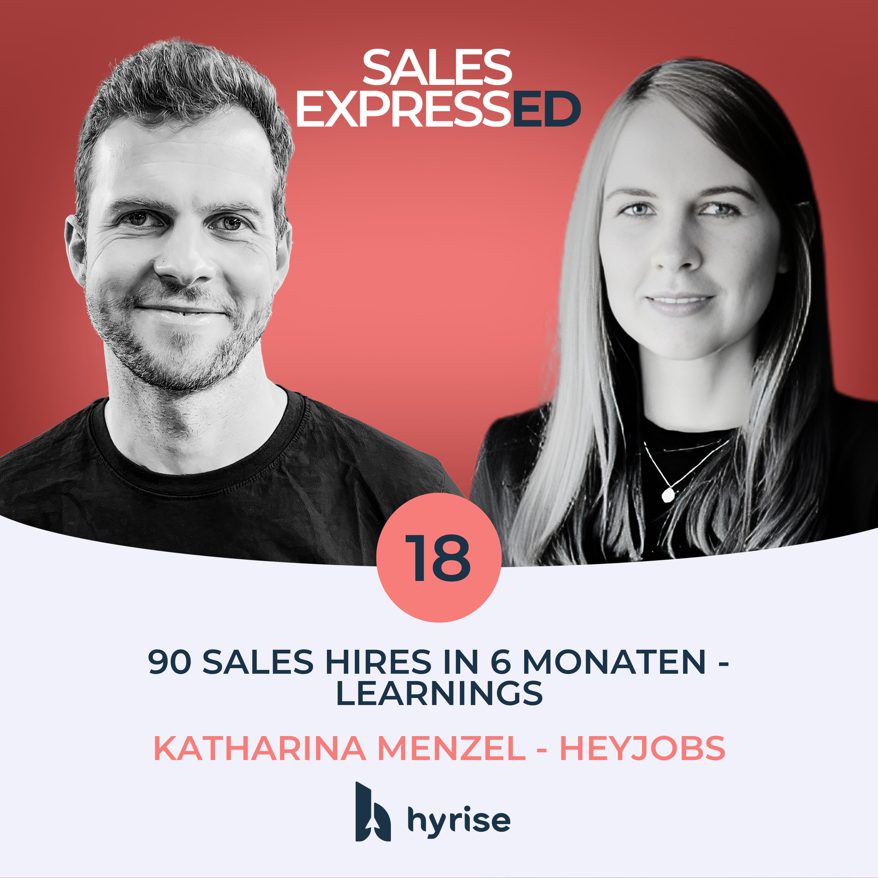 Folge 18: 90 Sales hires in 6 Monaten - Learnings I Mit Katharina Menzel von HeyJobs episode artwork