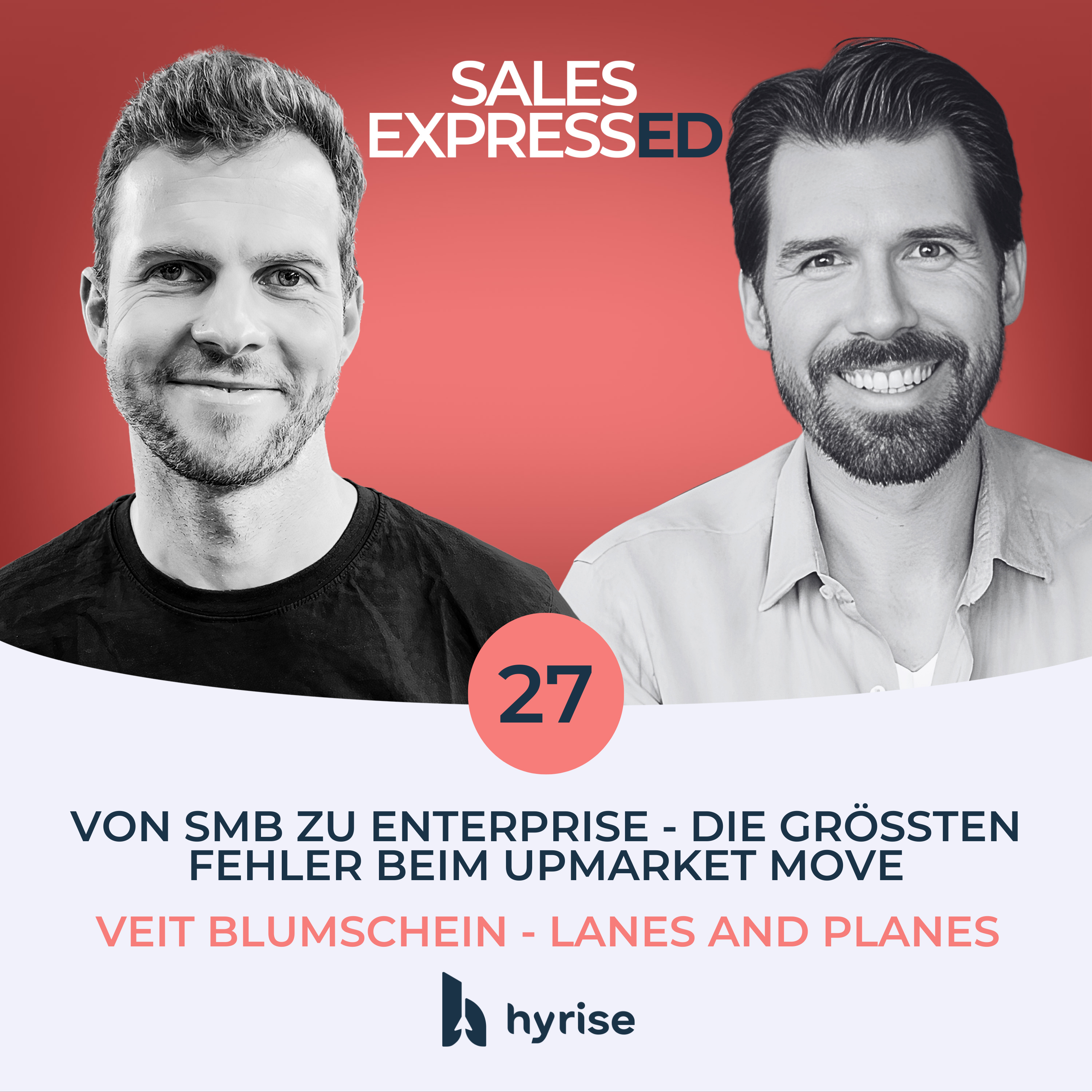Folge 27: Von SMB zu Enterprise - Die größten Fehler beim Upmarket Move I Veit Blumschein von Lanes & Planes episode artwork