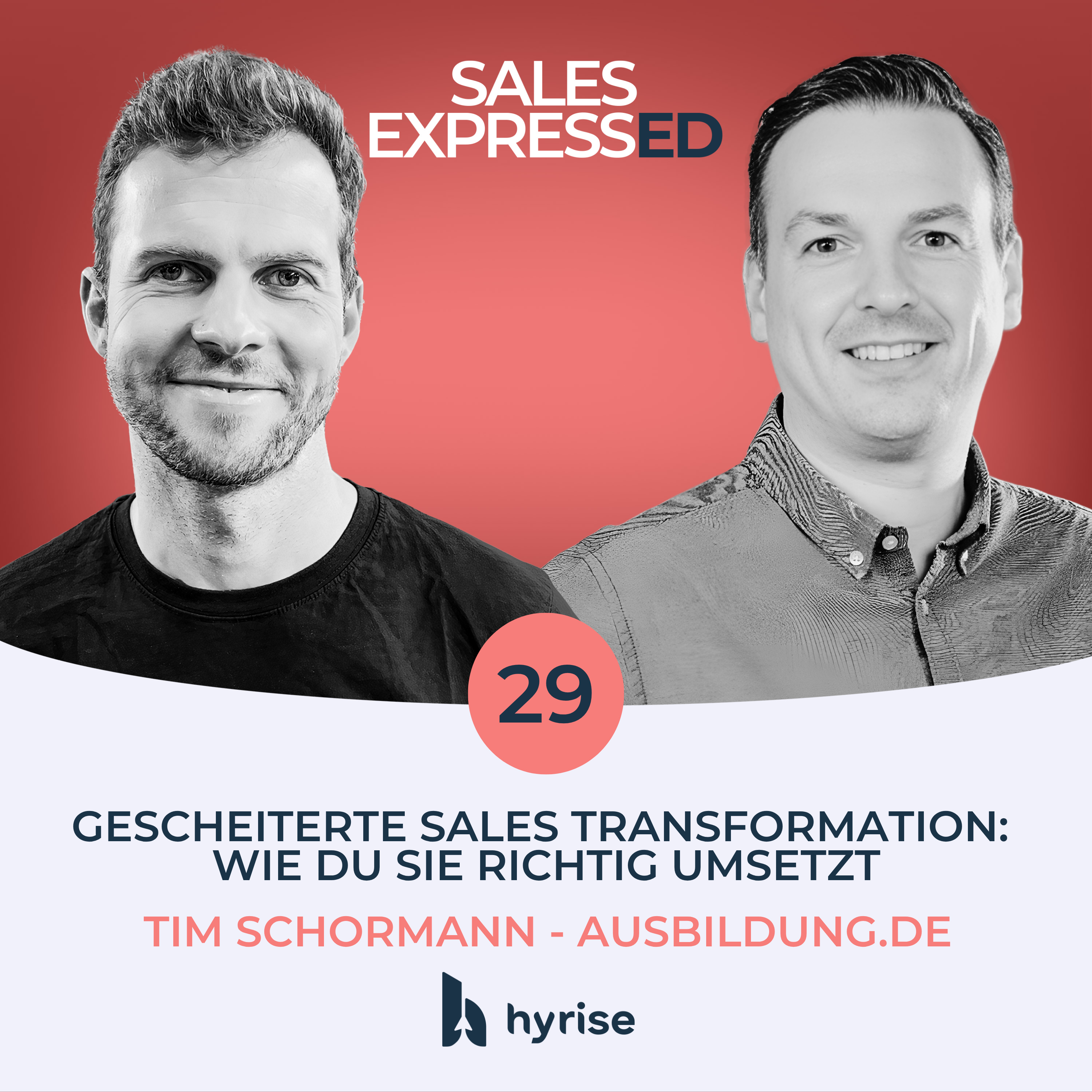 Folge 29: Gescheiterte Sales Transformation: Wie du sie richtig umsetzt I Tim Schormann von Ausbildung.de episode artwork
